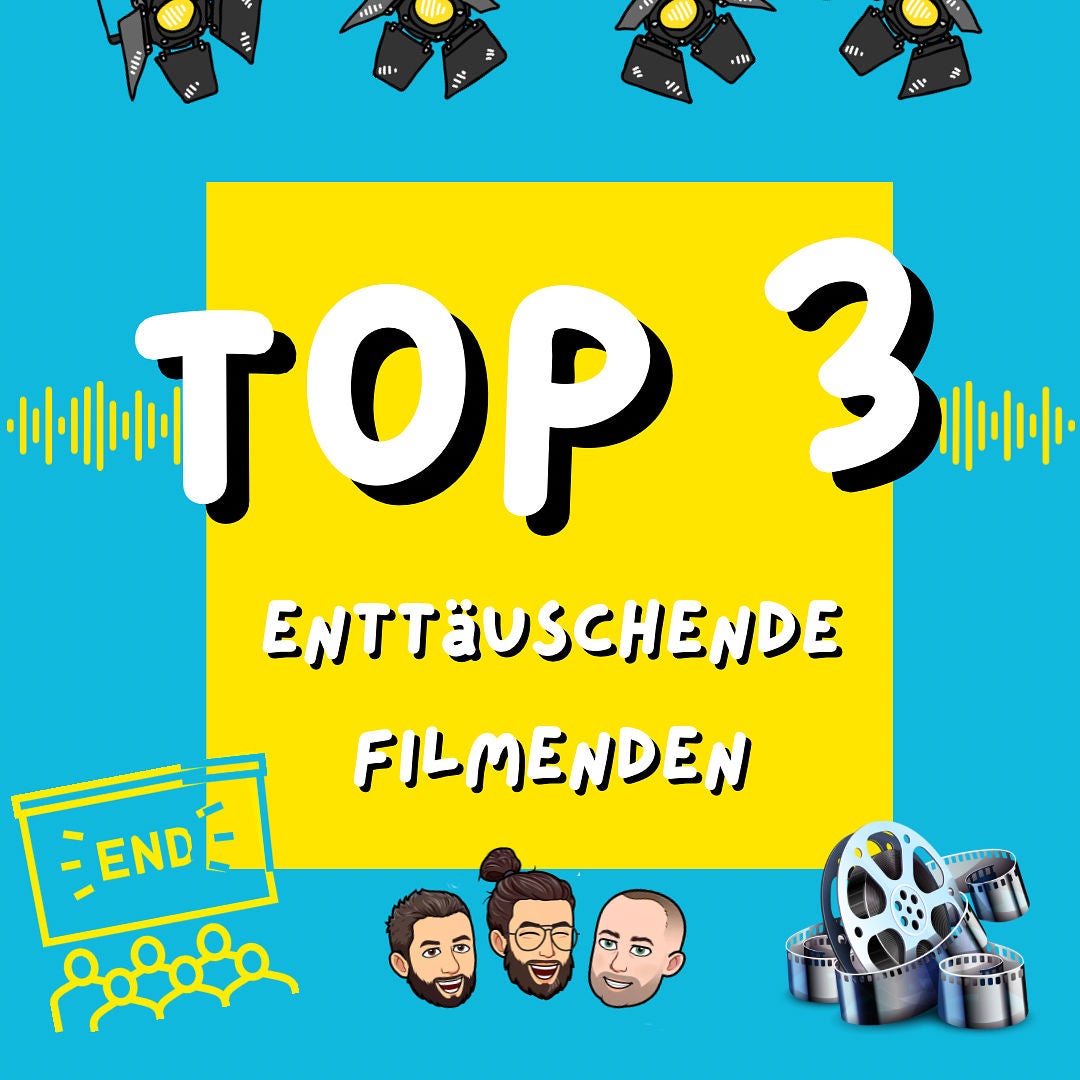 Enttäuschende Filmenden - Top 3 (#48)