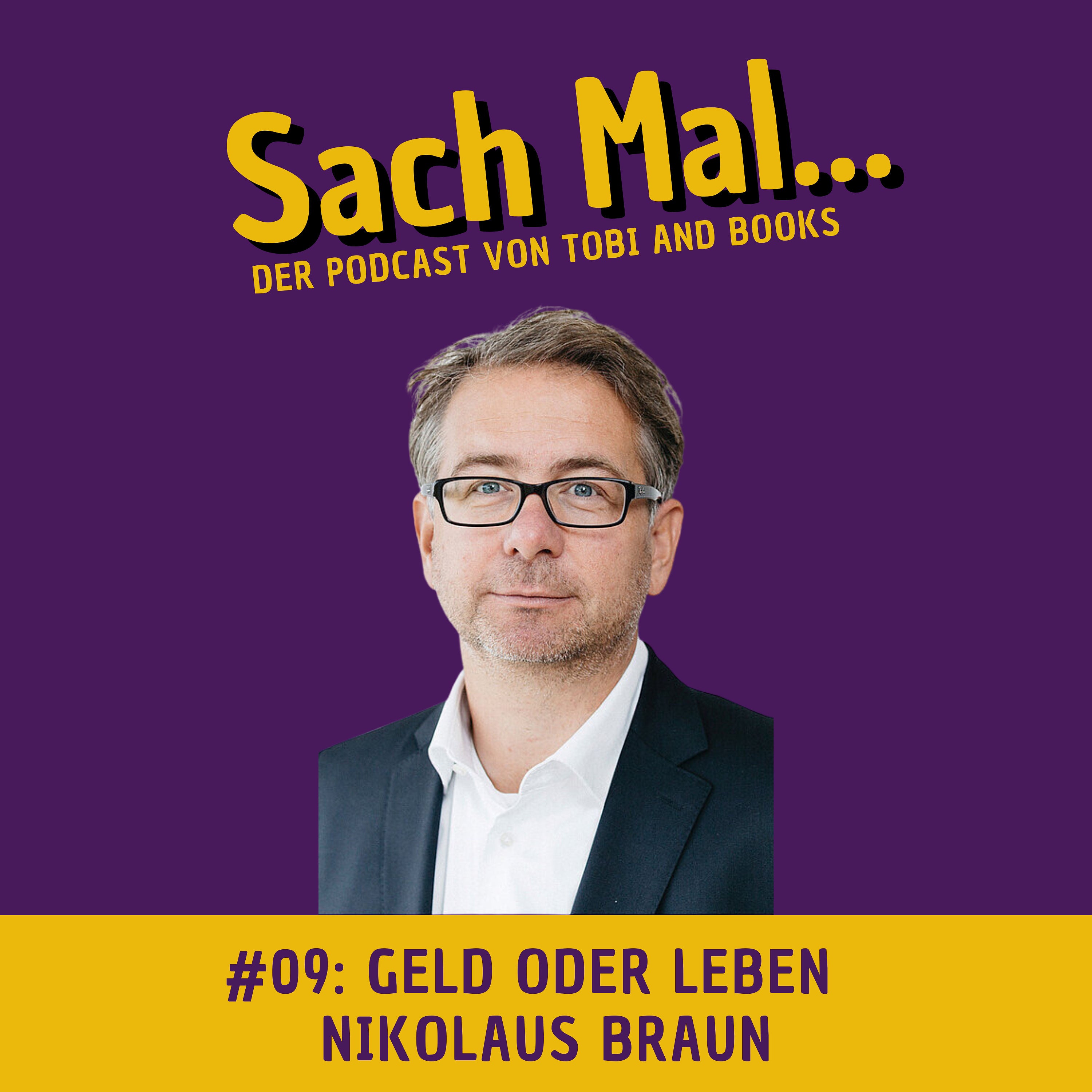 Geld oder Leben mit Nikolaus Braun