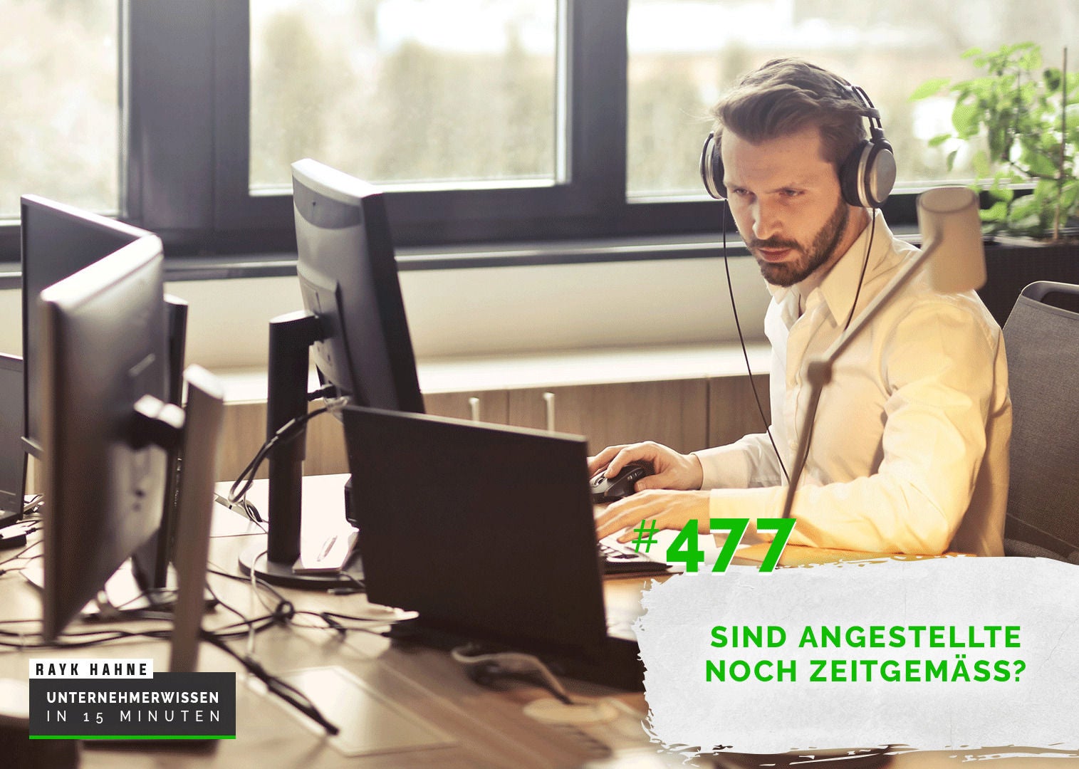 477: Sind Angestellte noch zeitgemäß?