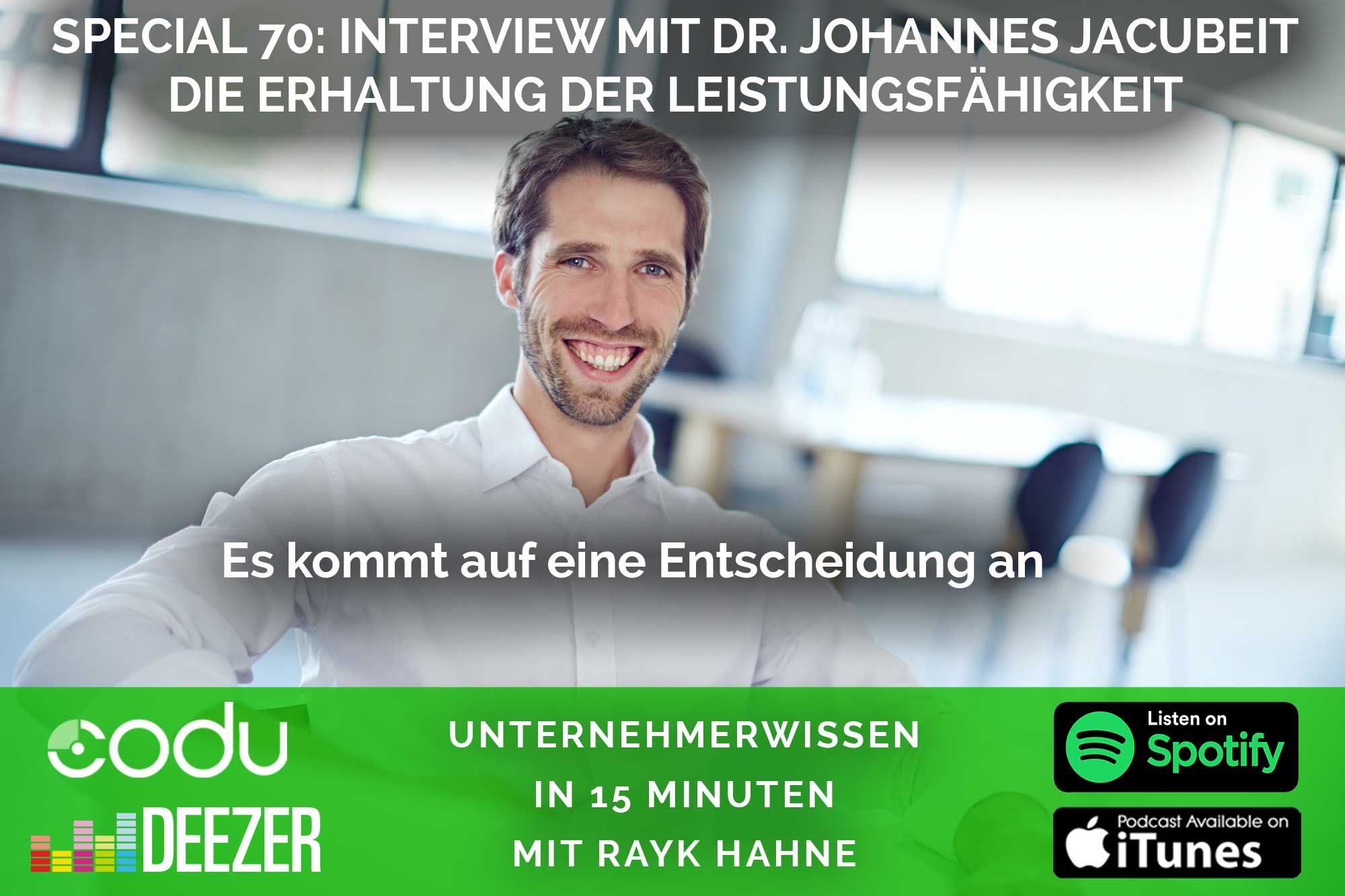 70: Die Erhaltung der Leistungsfähigkeit mit Dr. Johannes Jacubeit