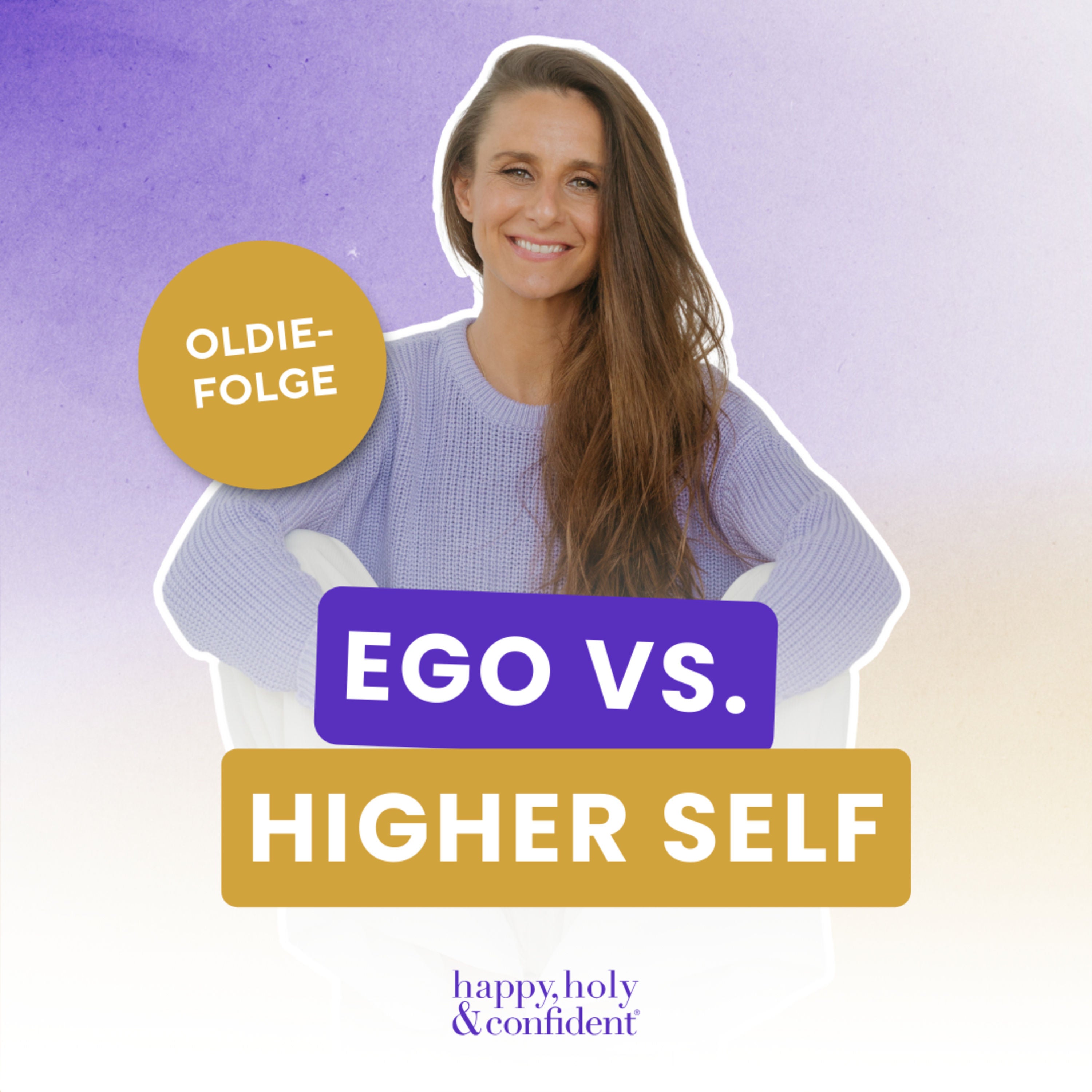 Ego vs. Higher Self: Bewusstsein anheben in 3 Schritten | Oldie Folge