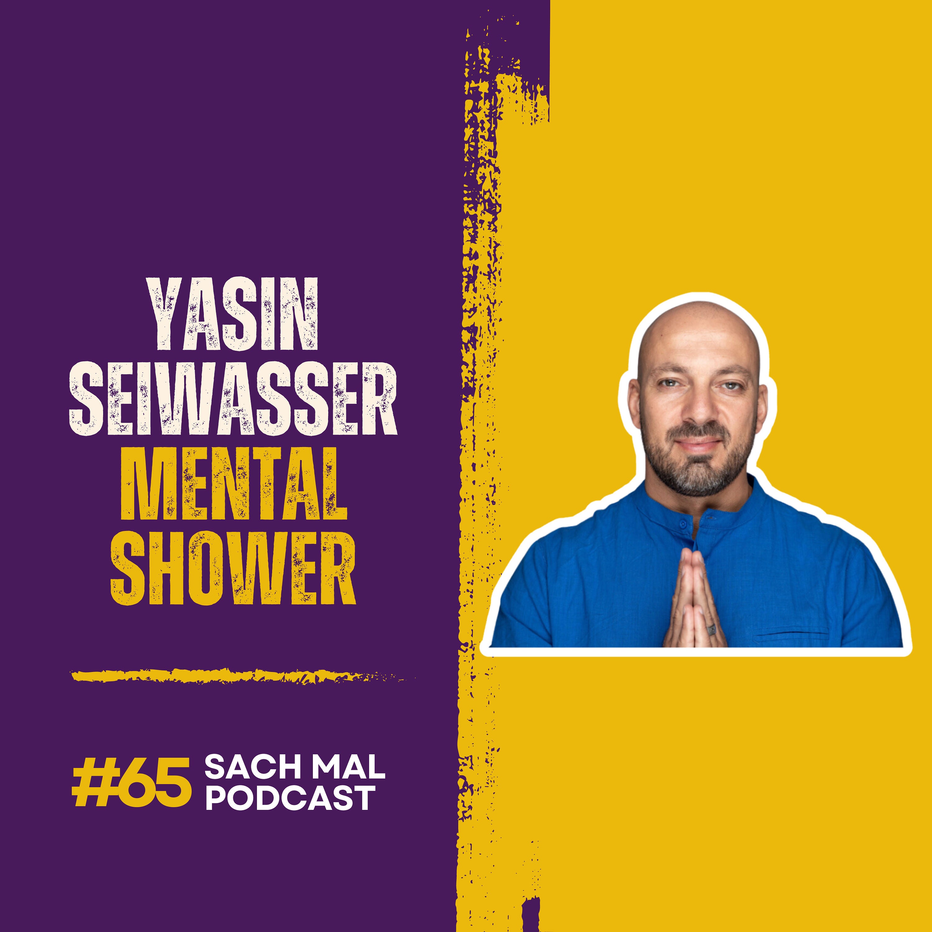 Die Kraft der inneren Stärke und des positiven Egoismus mit Yasin Seiwasser