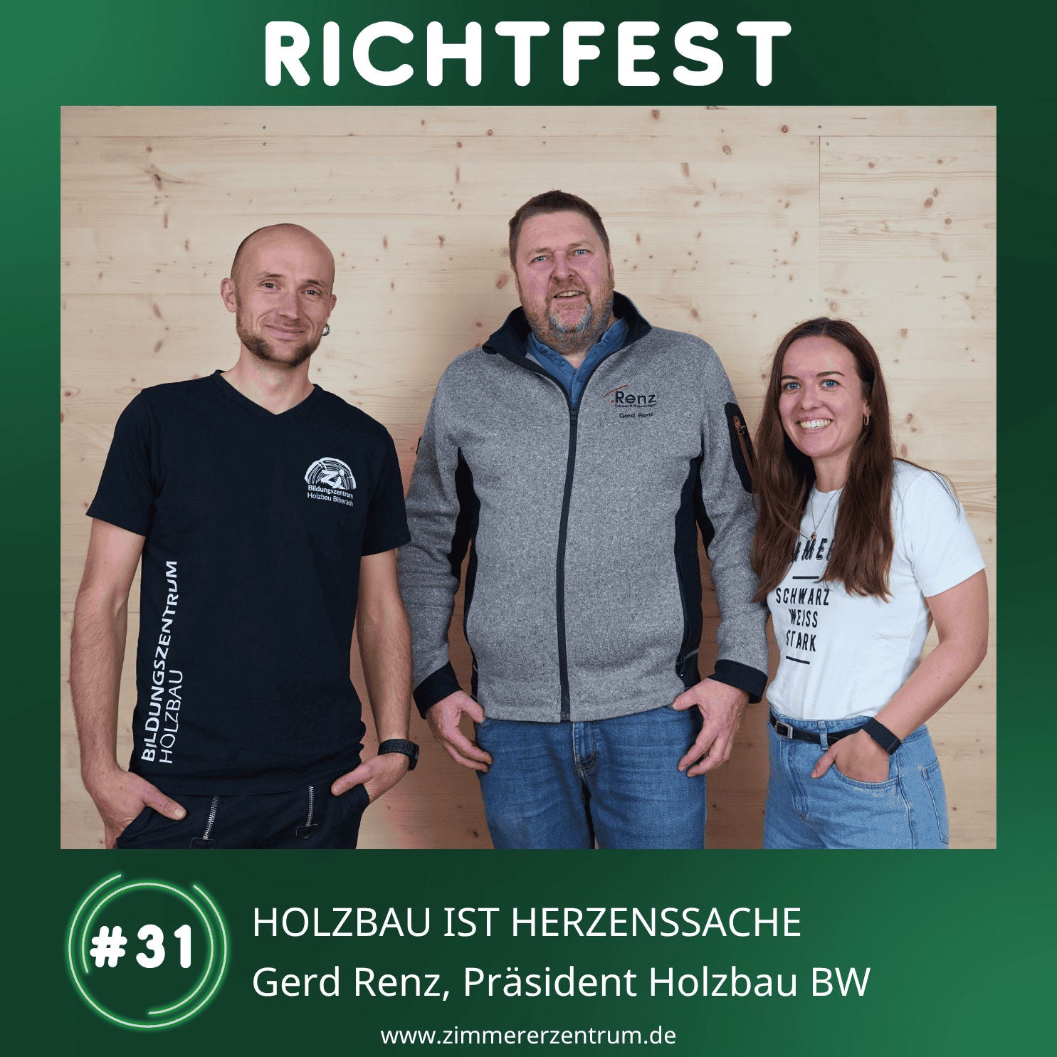 #31 Holzbau ist Herzenssache X Gerd Renz, Präsident Holzbau BW