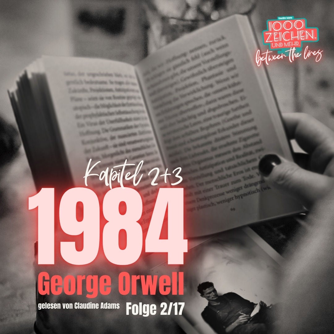 between the lines #2 – 1984, Kapitel 2 & 3: Träume, Kinder & die Gedankenpolizei