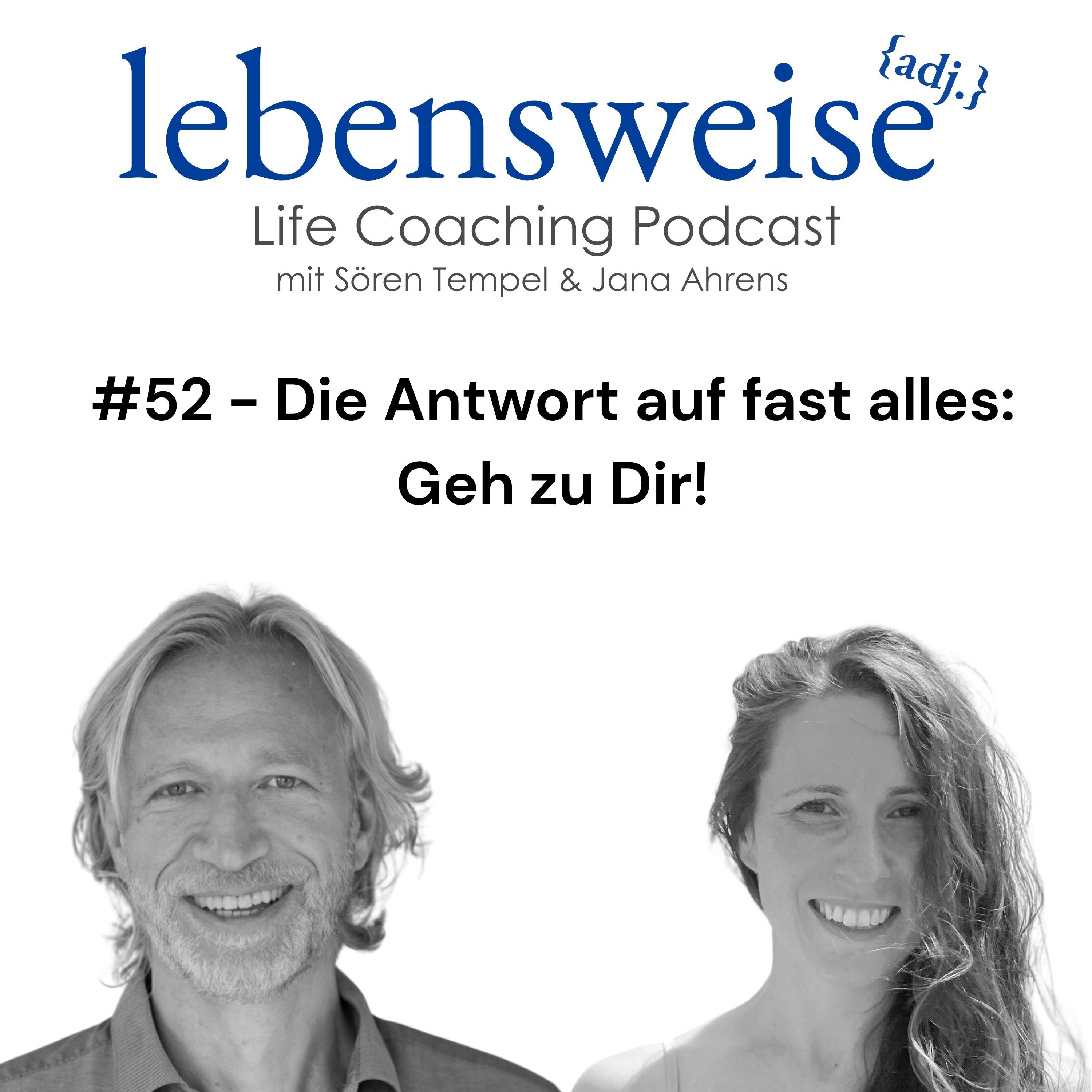 #52 - Die Antwort auf fast alles: Geh zu Dir!