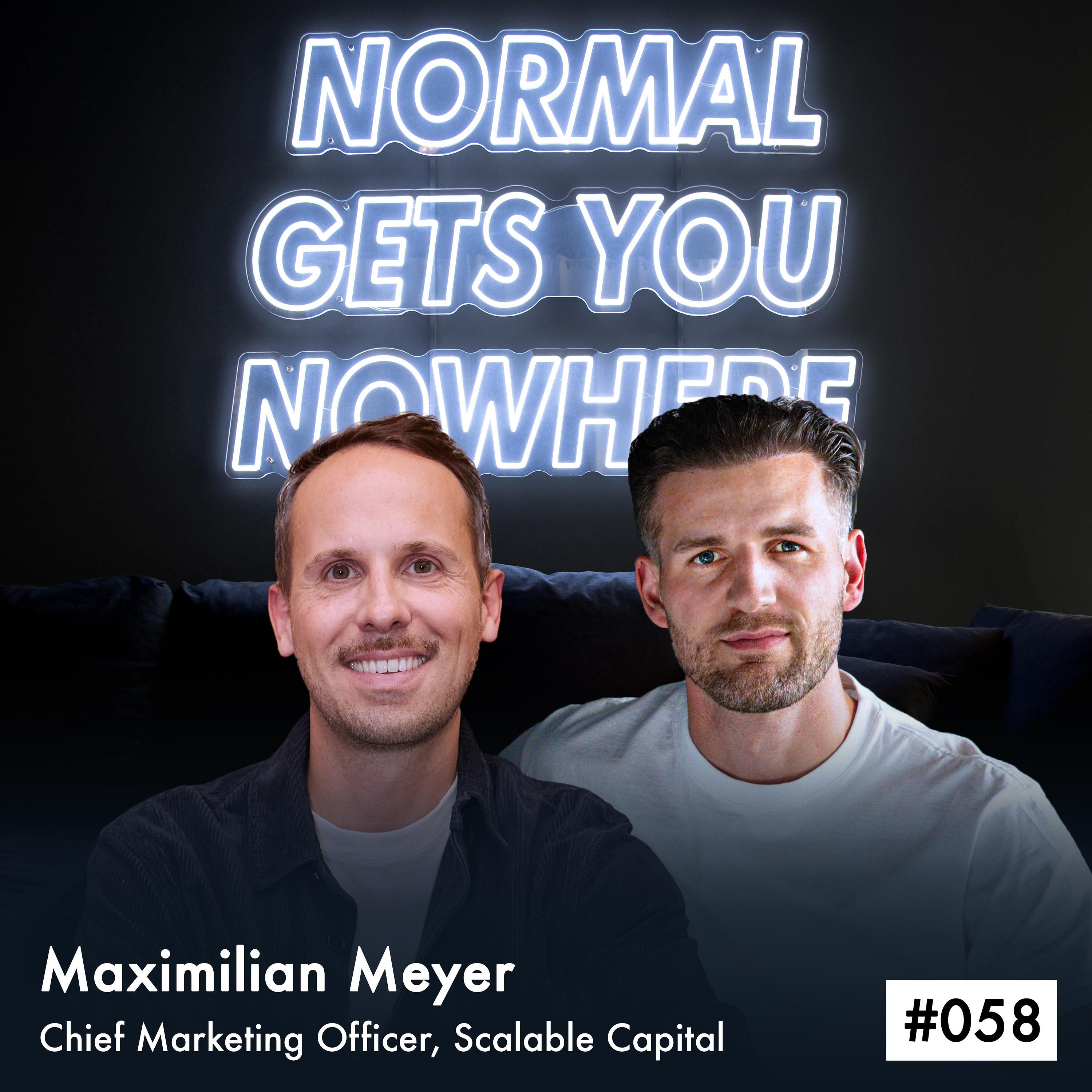 Vom eigenen Startup zum angestellten Team-Chef! Folge #058 mit Maximilian Meyer - Chief Marketing Officer, Scalable Capital