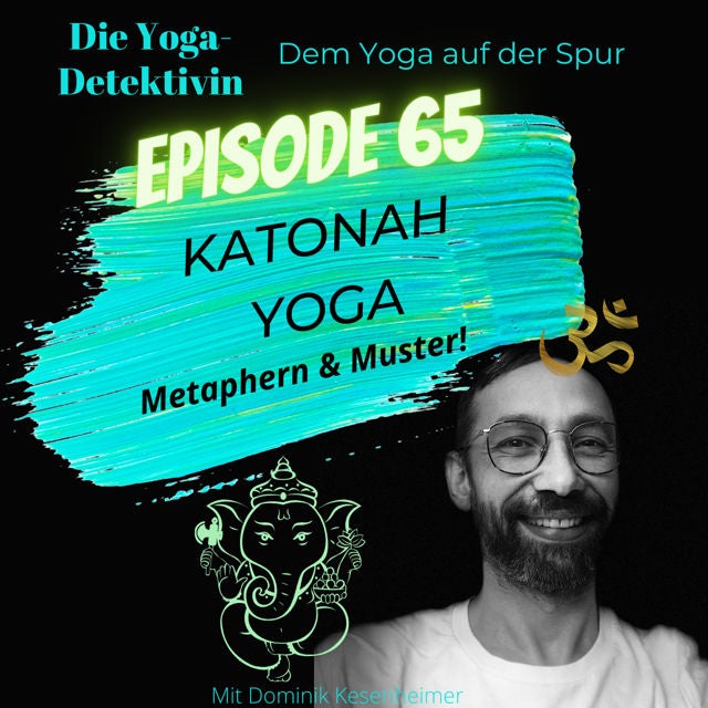#65 Katonah Yoga - Metaphern & Muster!