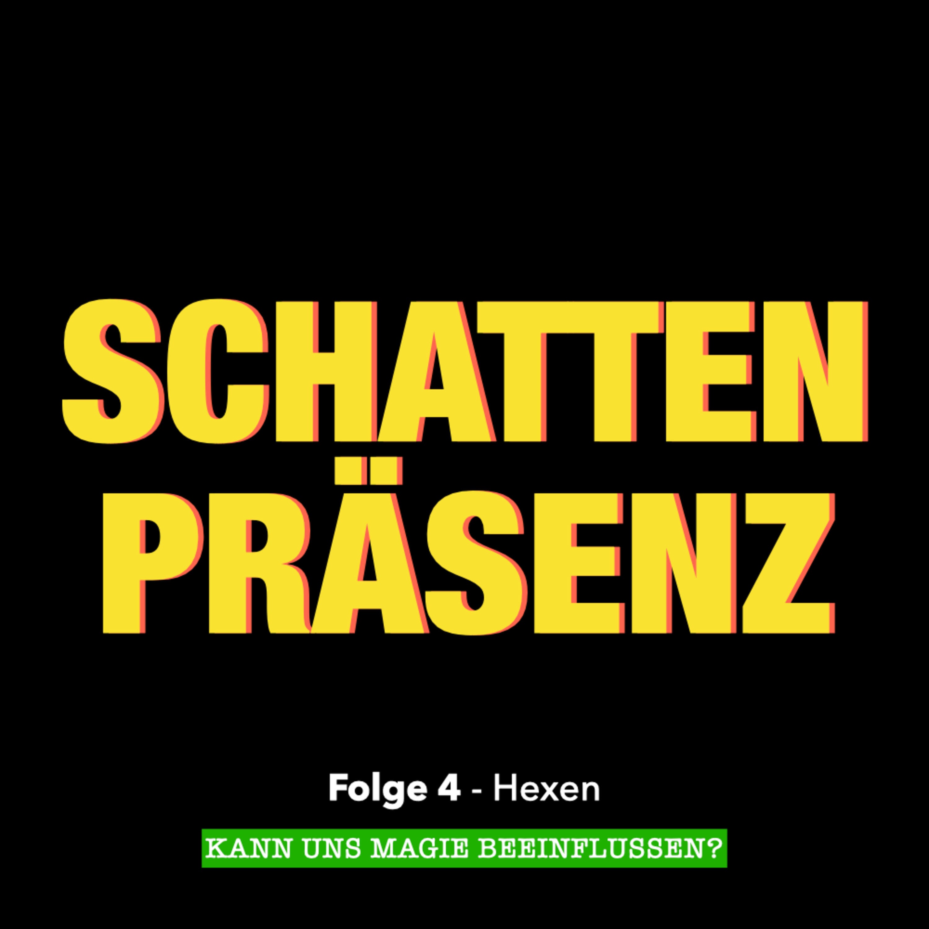 Folge 4: Hexen
