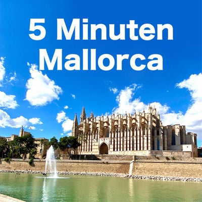 5 Minuten Mallorca | der Insel-Podcast