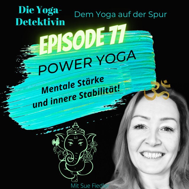 #77 Power Yoga - Mentale Stärke und innere Stabilität!