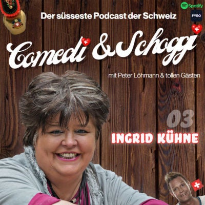 03 COMEDI & SCHOGGI mit Ingrid Kühne