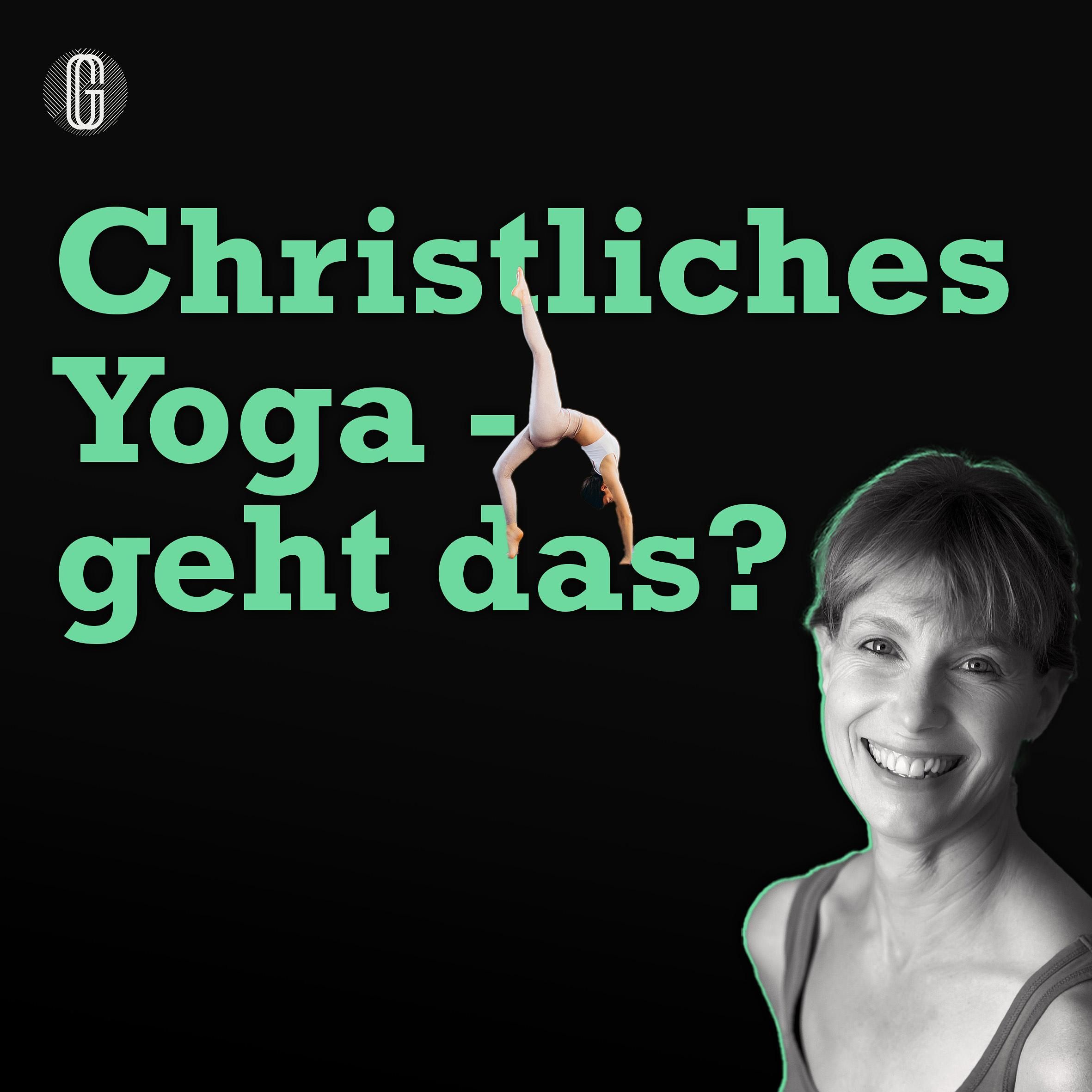 190. Christliches Yoga hat mein Leben gerettet