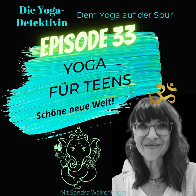 #33 Yoga für Teens - Schöne neue Welt!