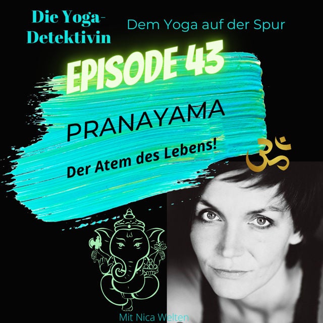 #43 Pranayama - Der Atem des Lebens!