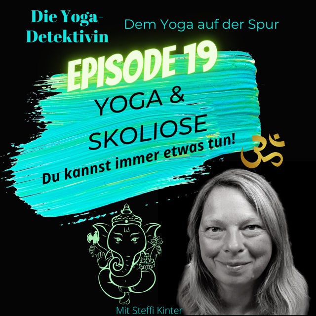 #19 Yoga & Skoliose - Du kannst immer etwas tun!