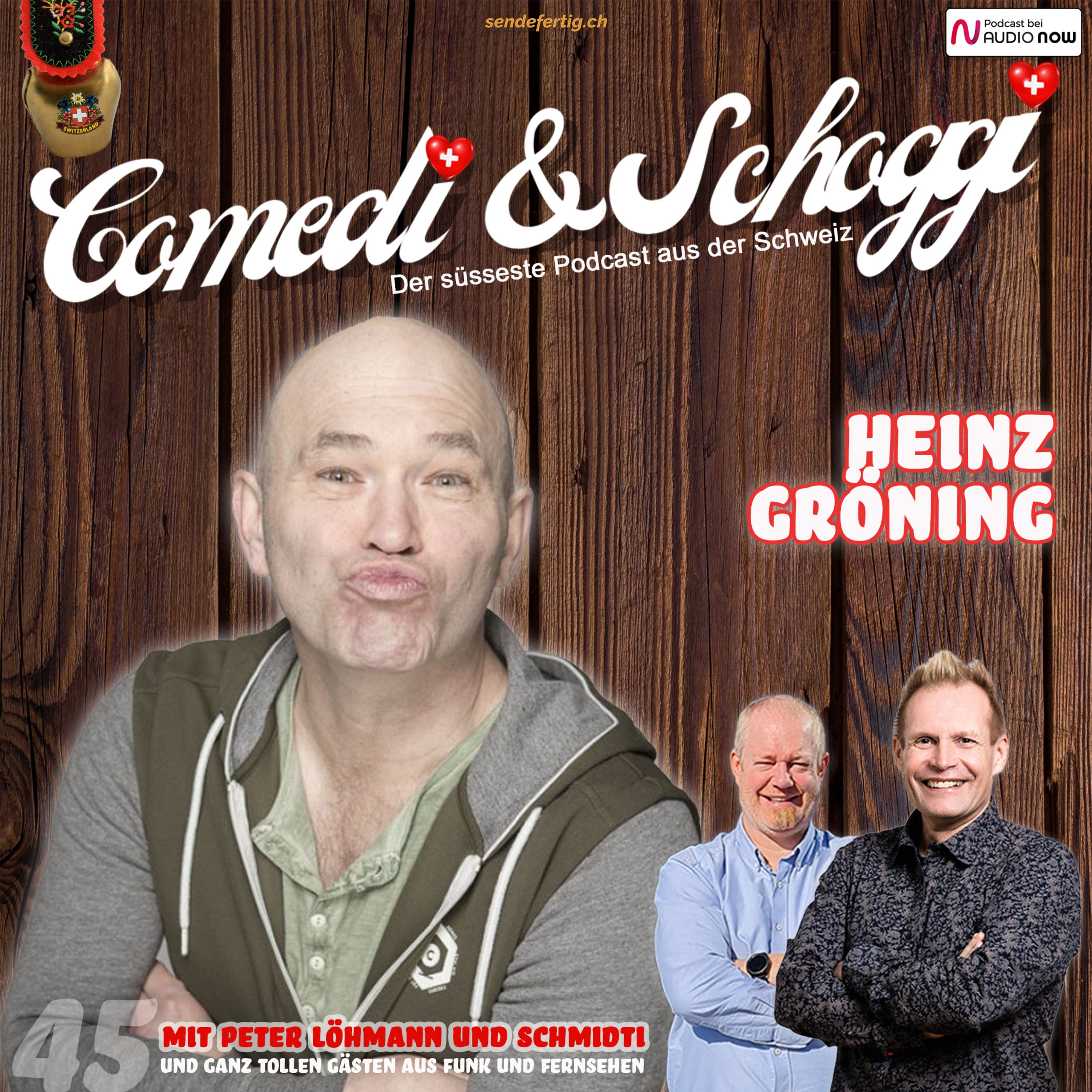 45 COMEDI & SCHOGGI mit HEINZ GRÖNING