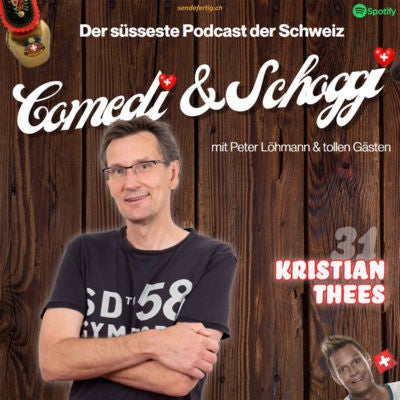 31 COMEDI & SCHOGGI mit KRISTIAN THEES