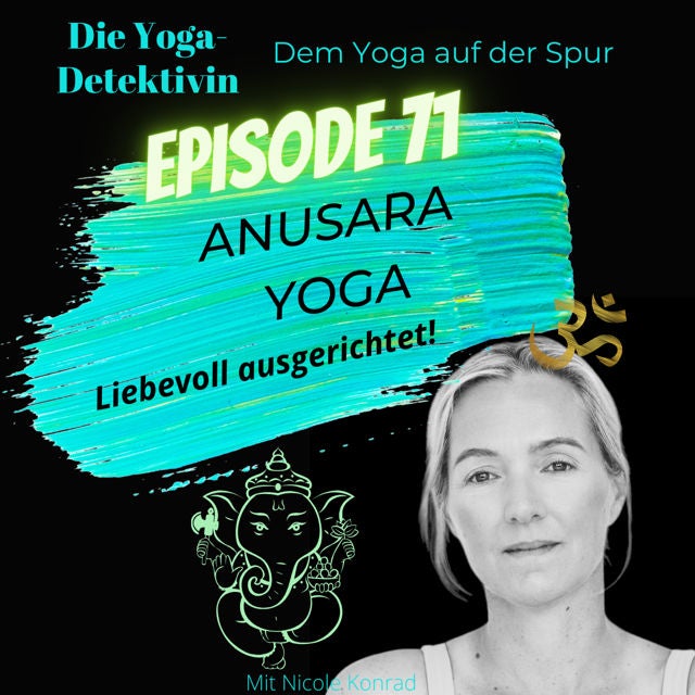 #71 Anusara Yoga - Liebevoll ausgerichtet!