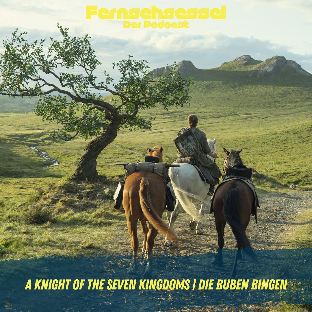 A Knight of the Seven Kingdoms | DIE BUBEN BINGEN