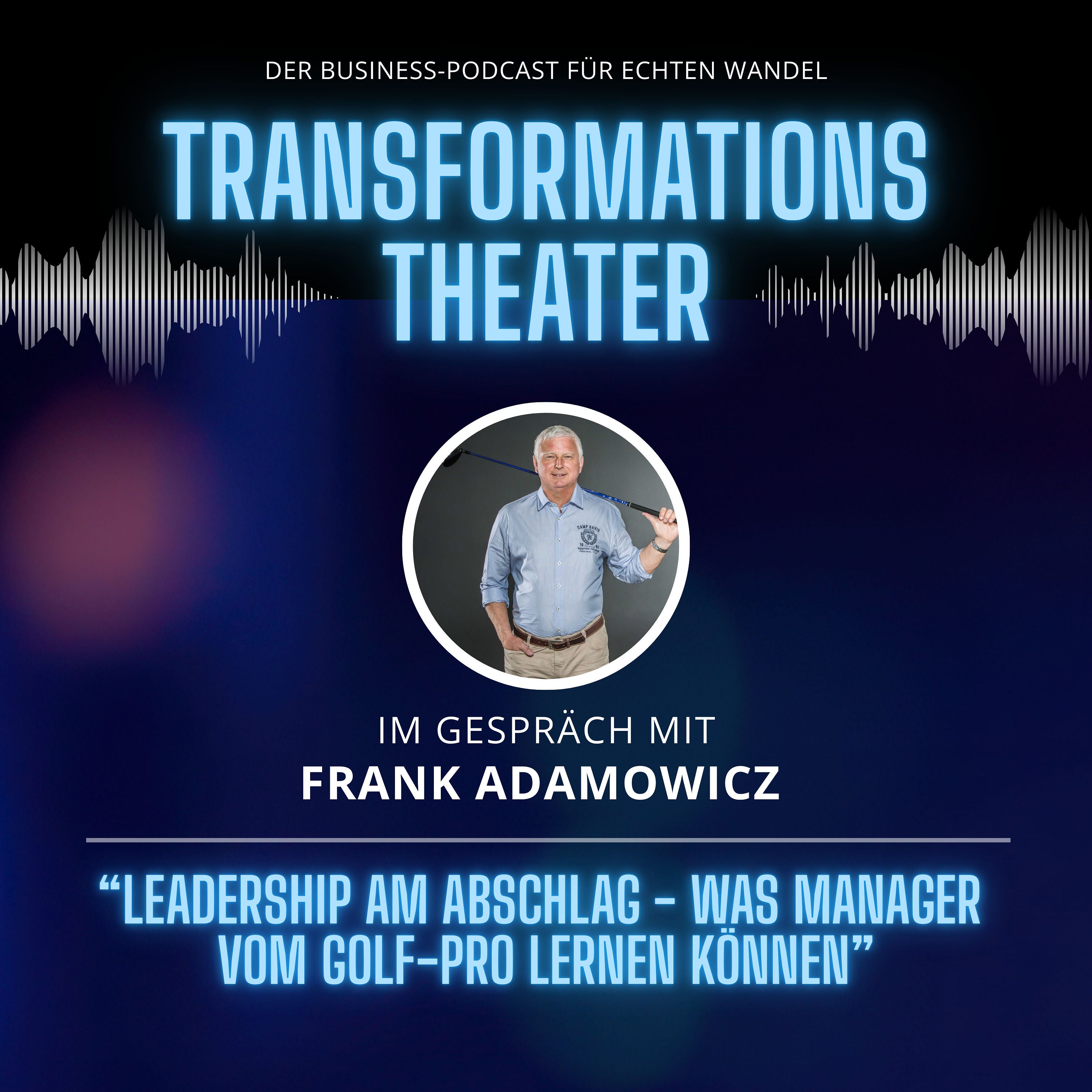 Leadership am Abschlag mit Frank Adamowicz