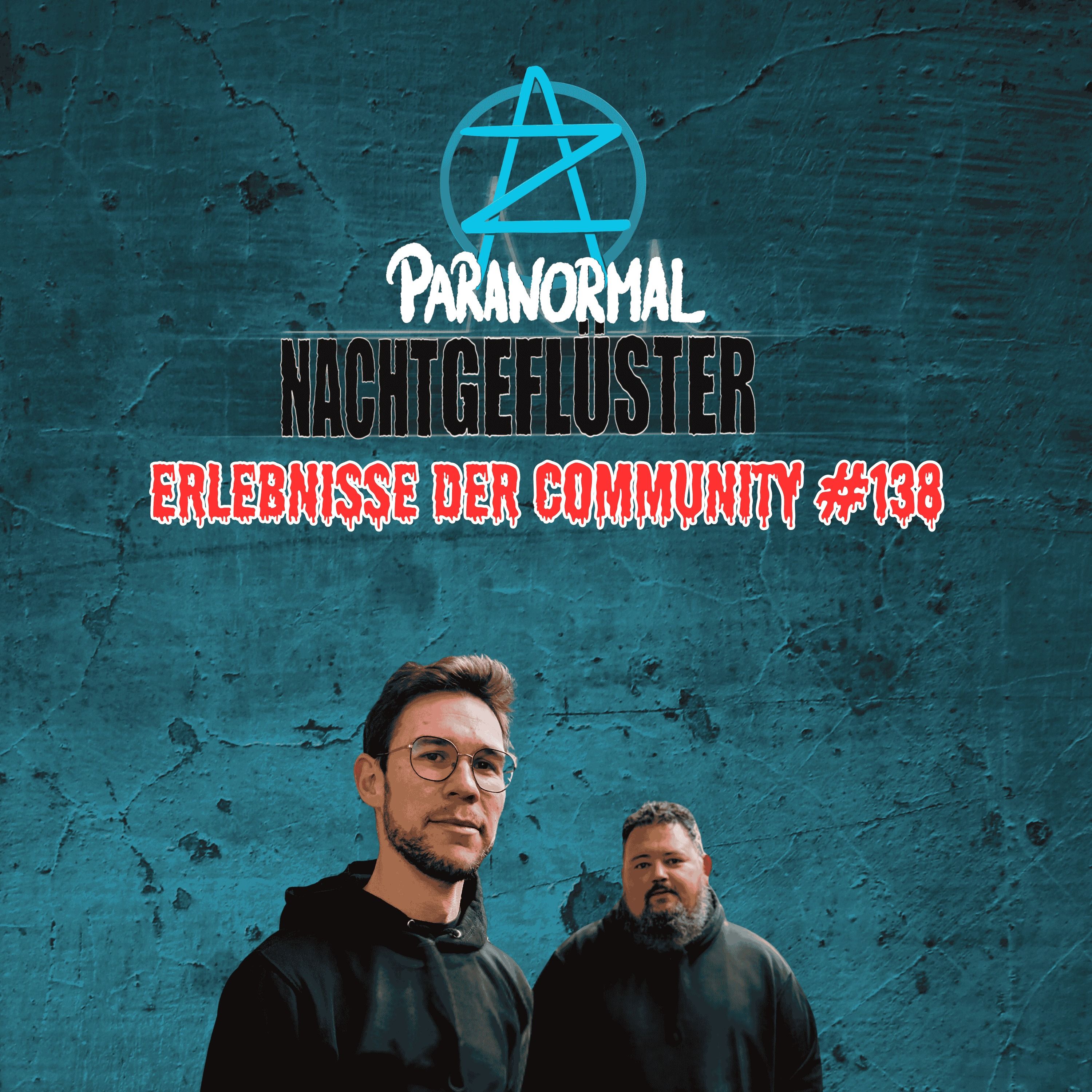 Nachtgeflüster #138 - Erlebnisse der Community