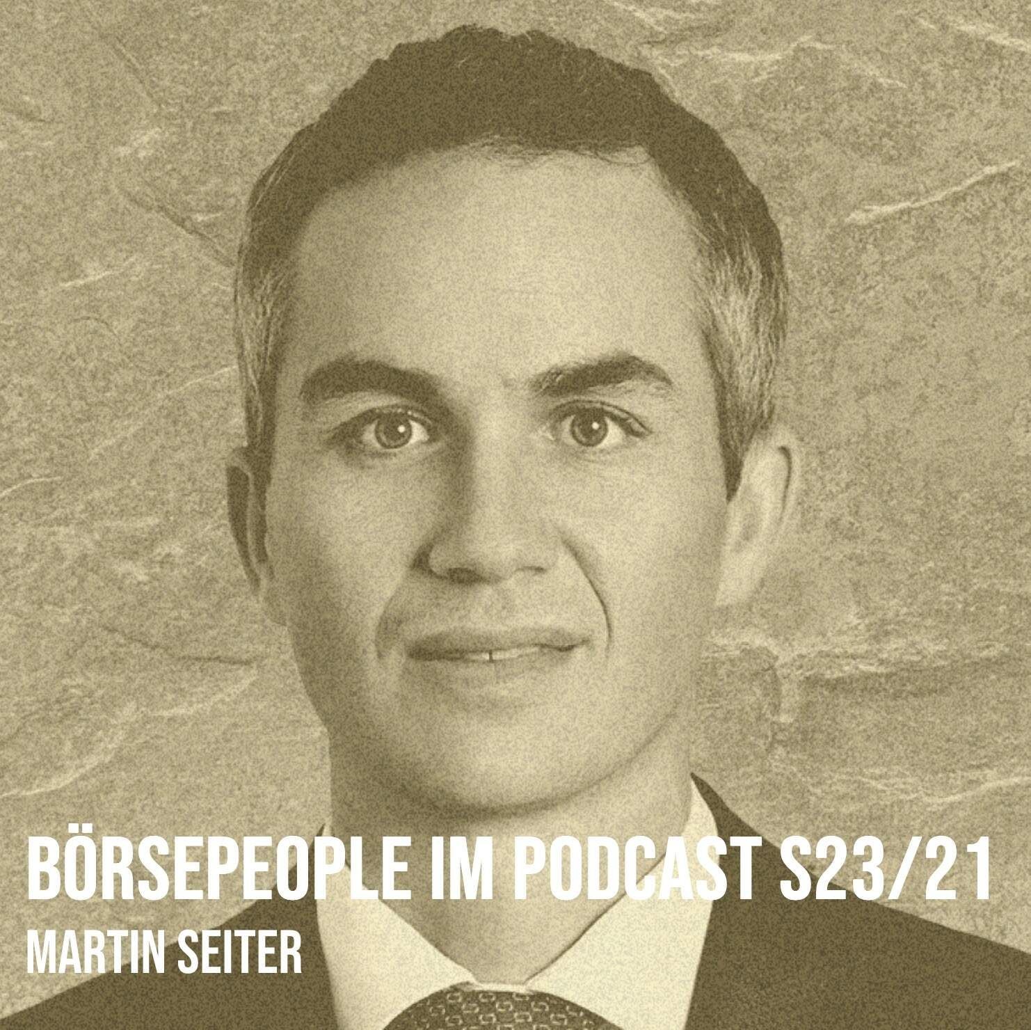 Börsepeople im Podcast S23/21: Martin Seiter