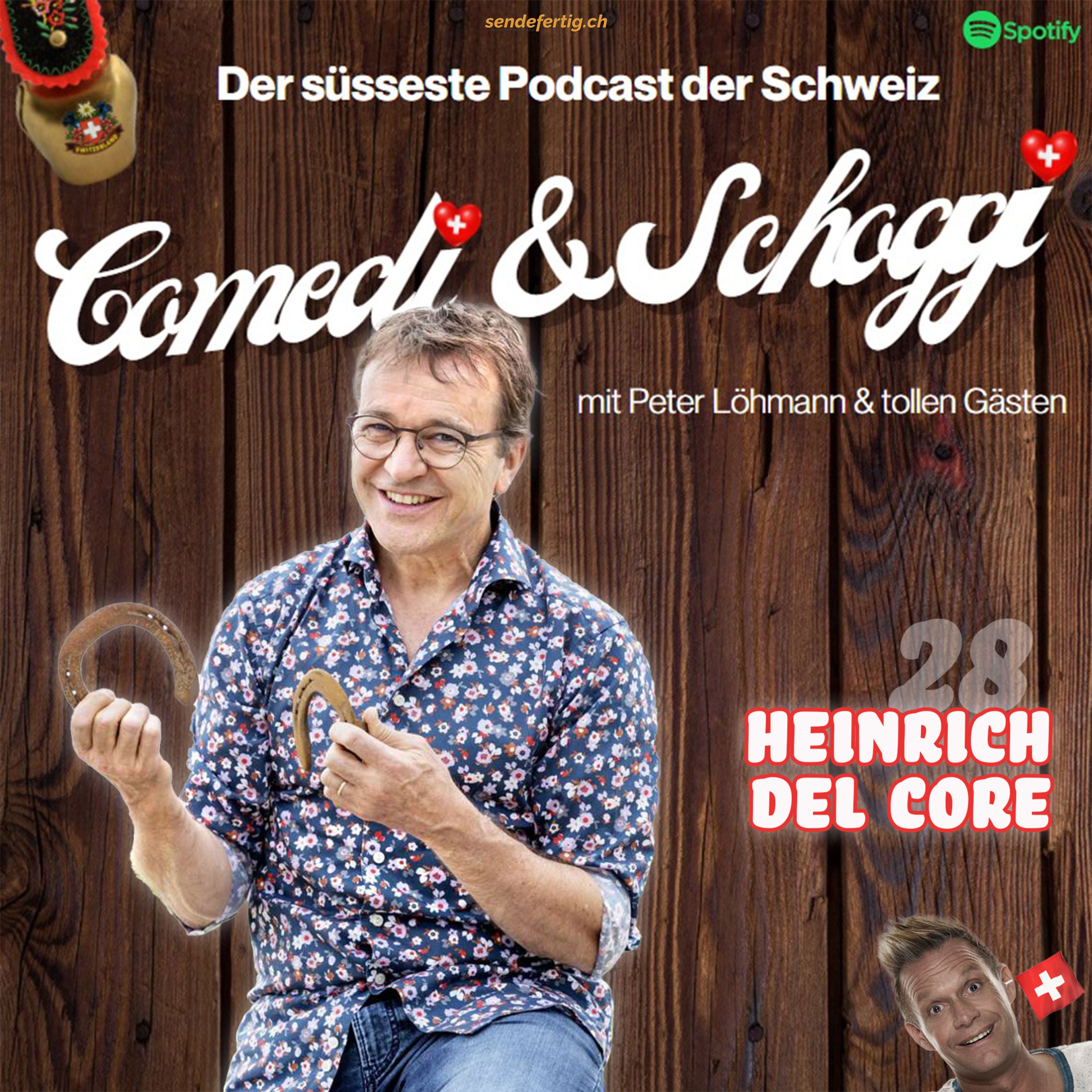 28 COMEDI & SCHOGGI mit HEINRICH DEL CORE