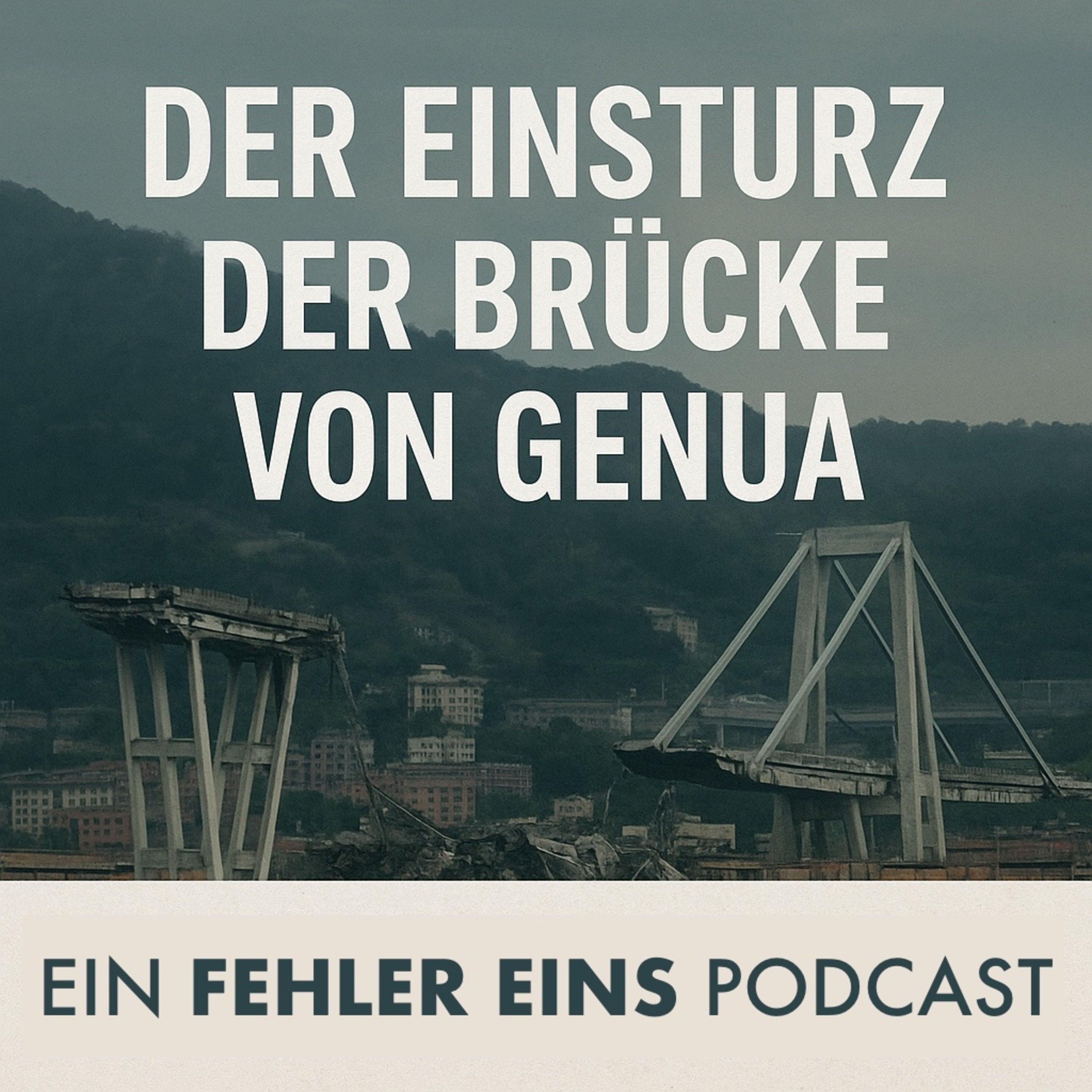 Folge 43 - Der Brückeneinsturz von Genua – Ursachen, Folgen und Lehren