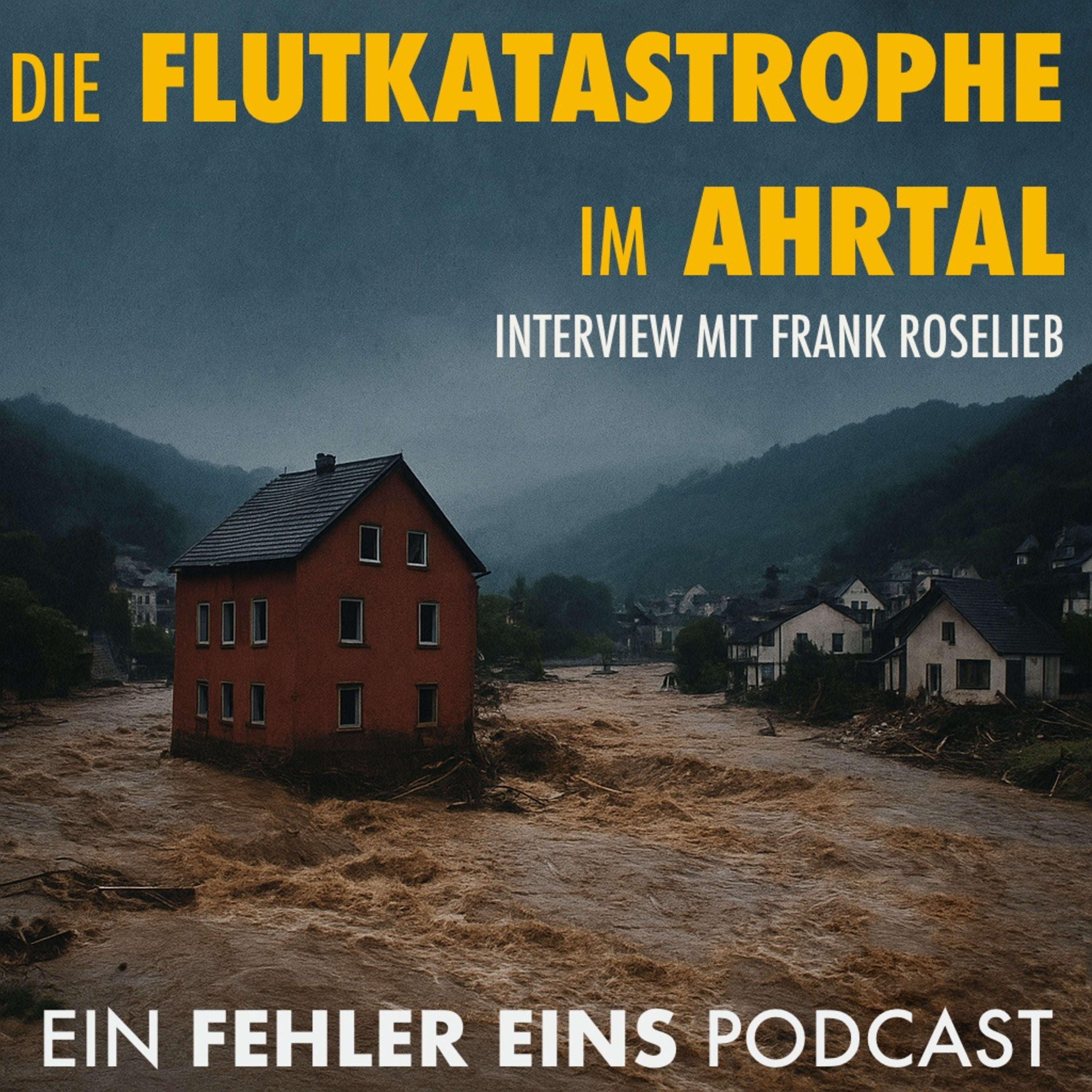 Folge 30 - Die Flutkatastrophe im Ahrtal 2021 – Ursachen, Folgen und Lehren aus der Tragödie