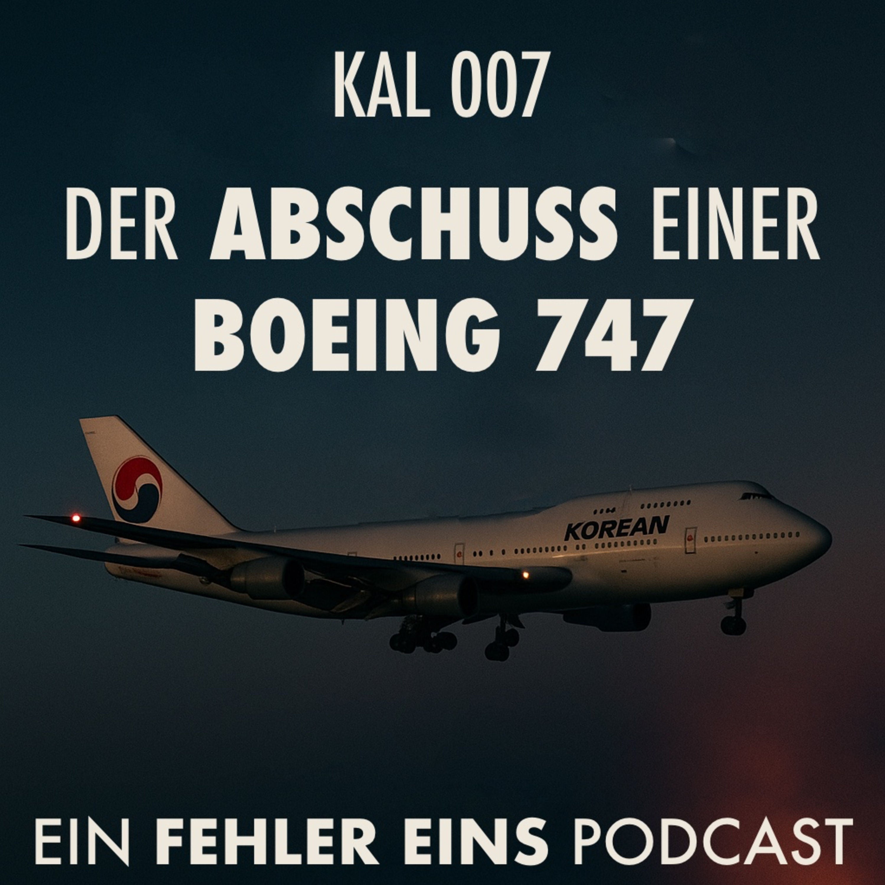 FEHLER EINS - Folge 49 - Abschuss KAL 007