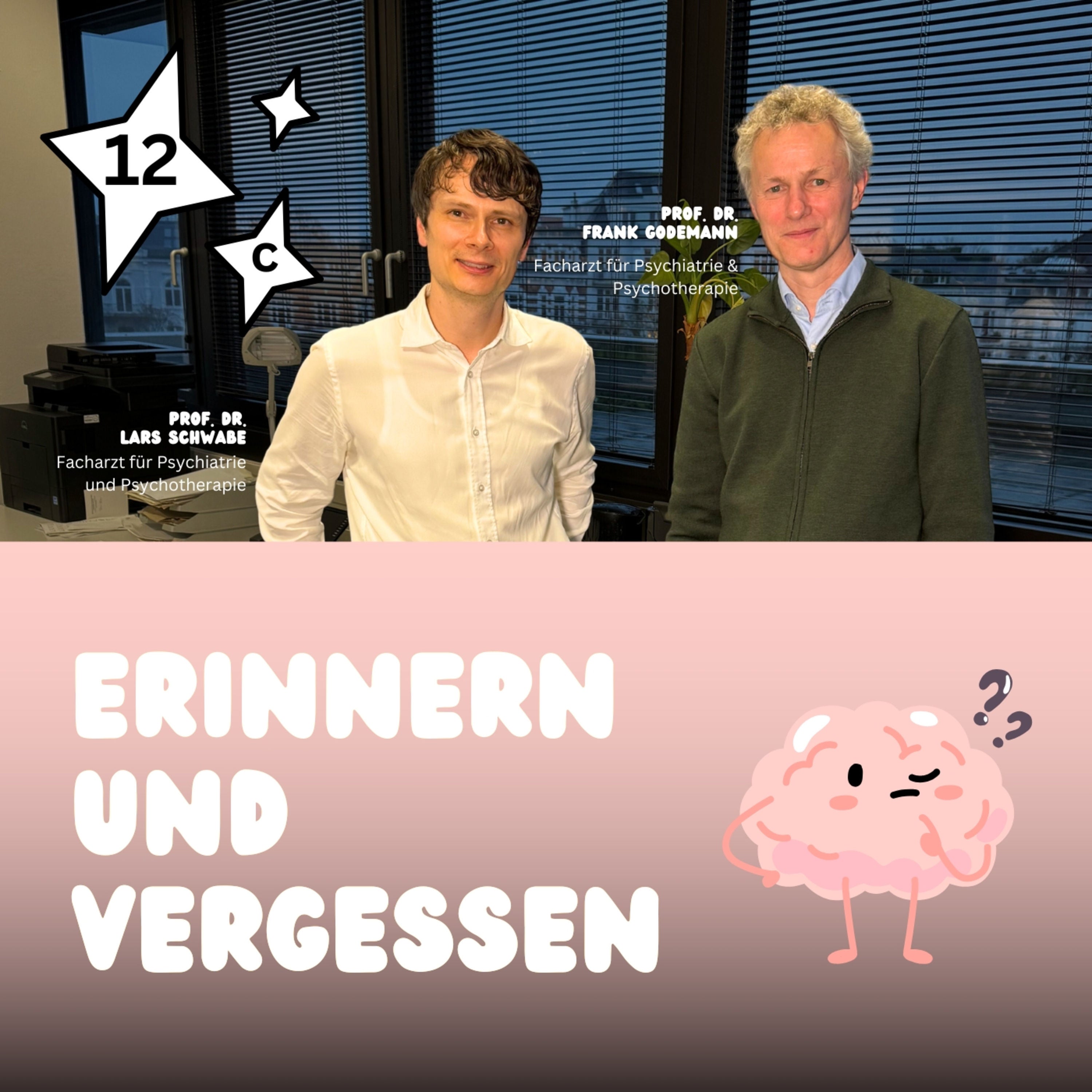 Erinnern und Vergessen aus Sicht eines Gedächtnisforschers