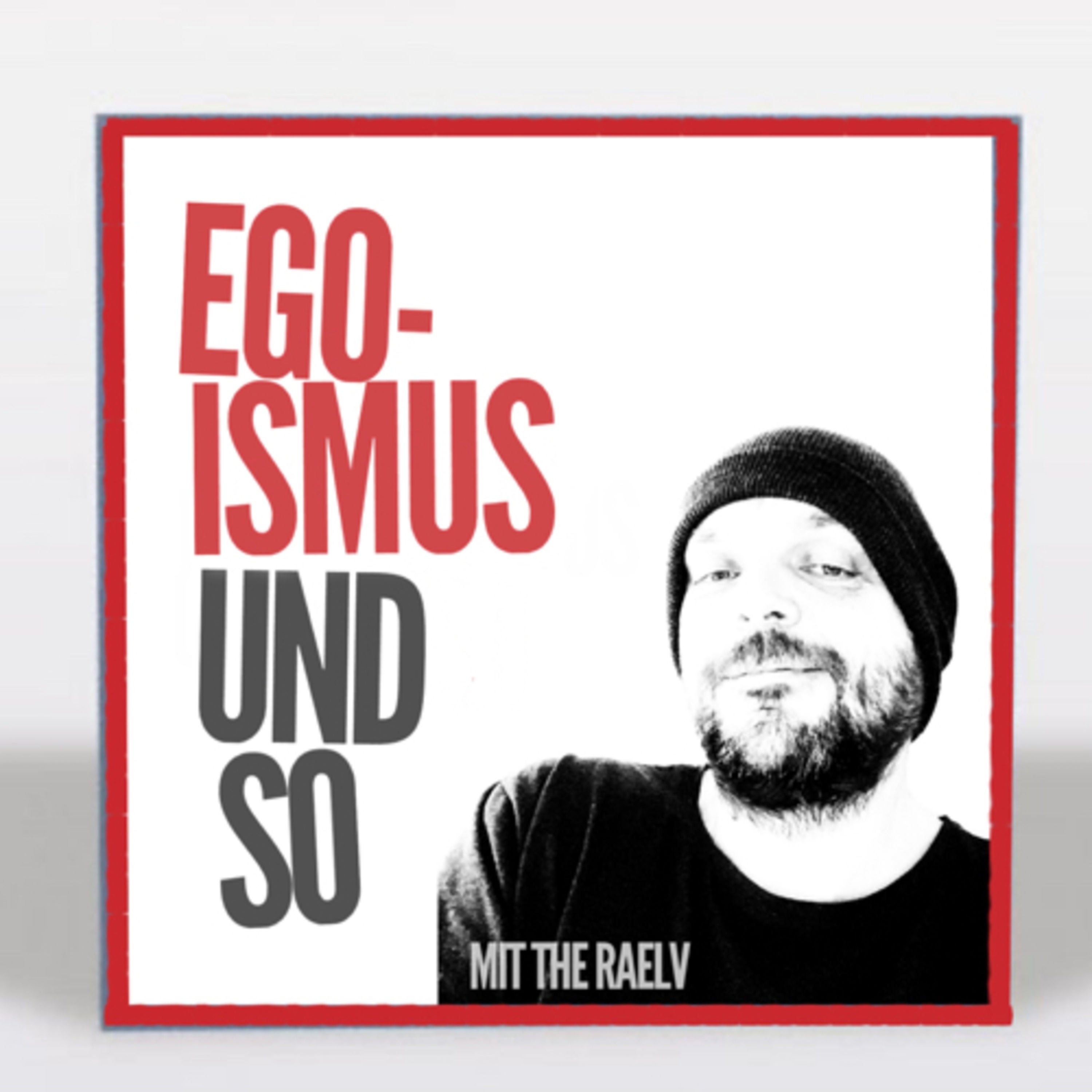 8 | Egoismus und so