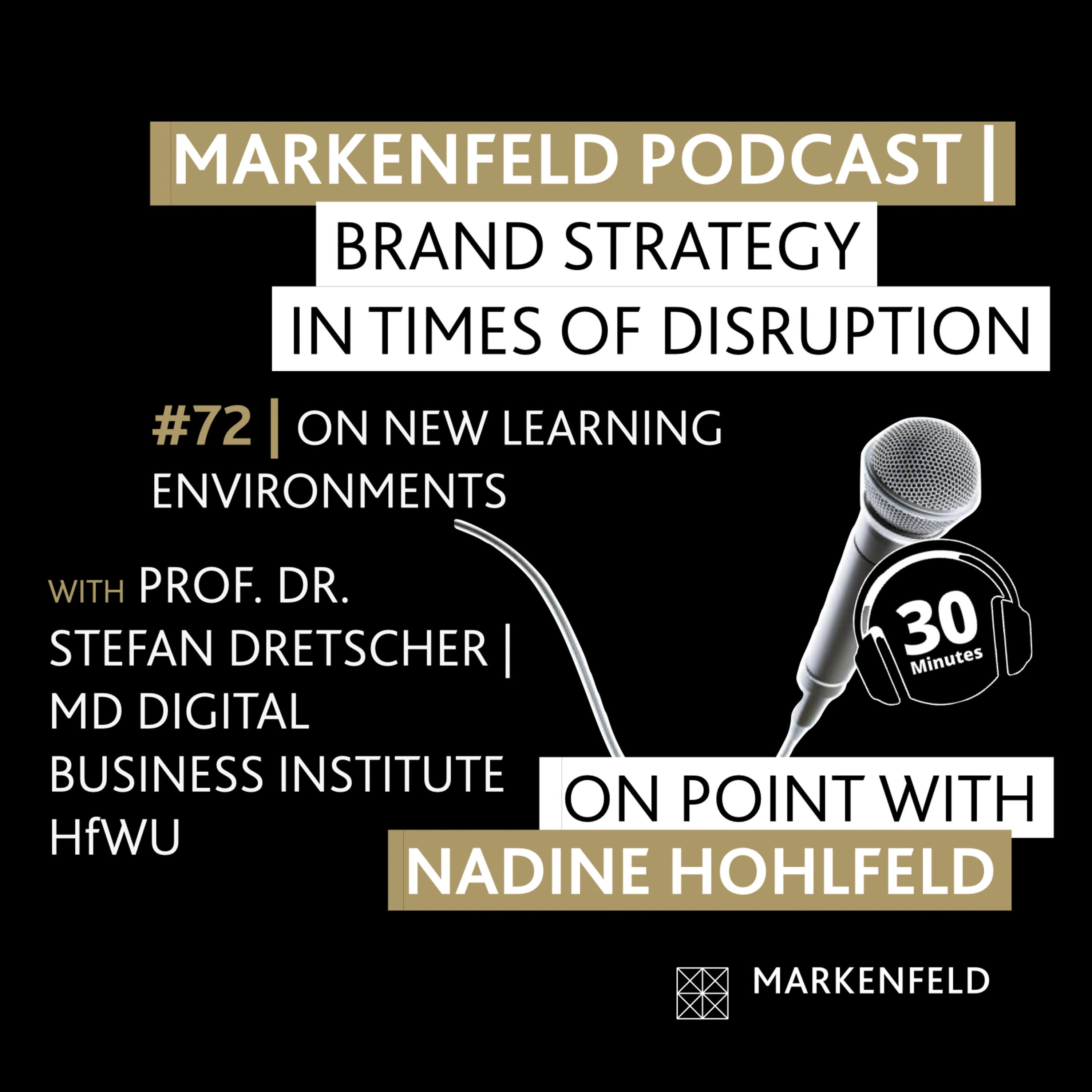 🔥 72 | ON NEW LEARNING ENVIRONMENTS with PROF. DR. STEFAN DRETSCHER (MD DIGITAL BUSINESS INSTITUTE HfWU)