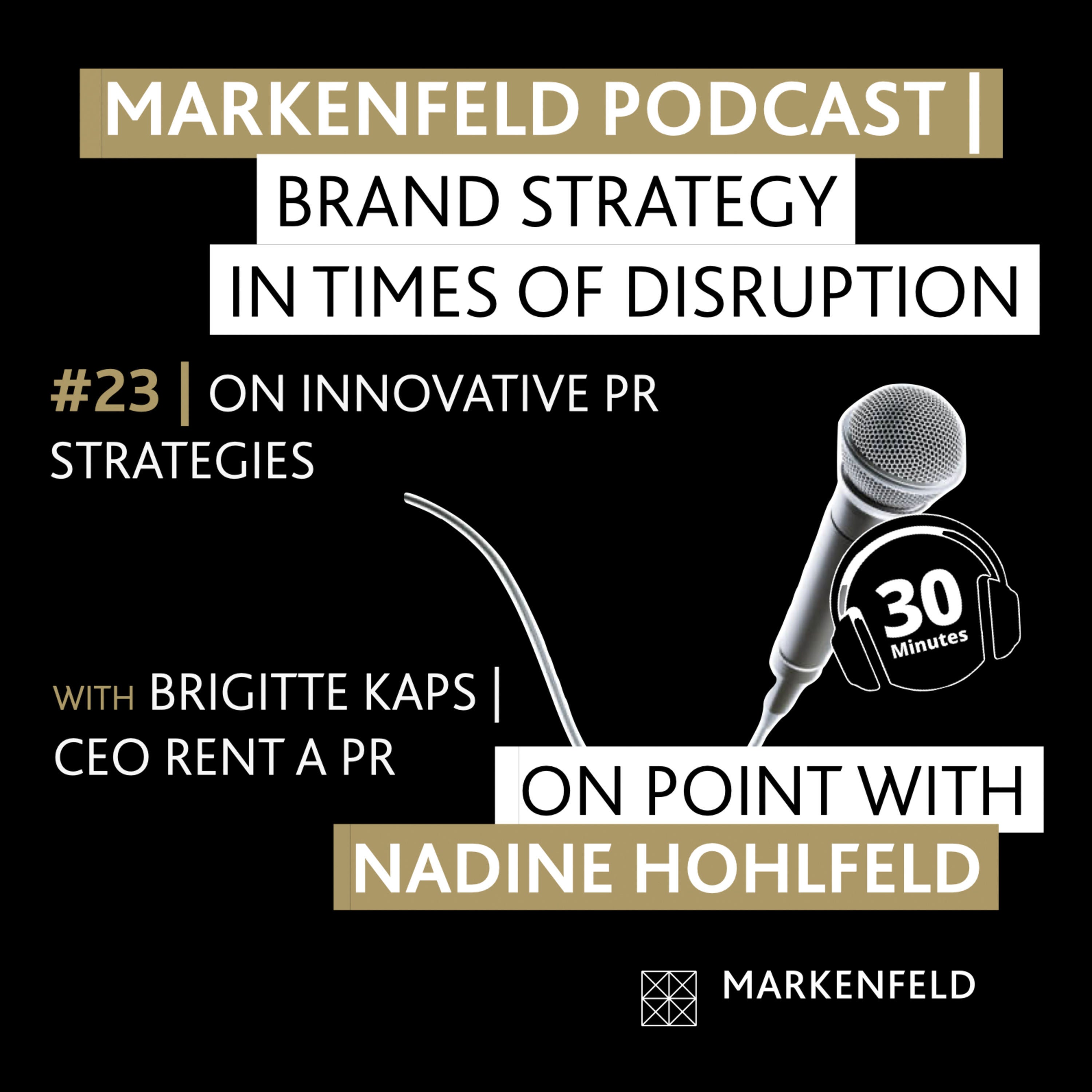 🔥 23 | ON INNOVATIVE PR STRATEGIES with BRIGITTE KAPS (CEO RENT A PR)