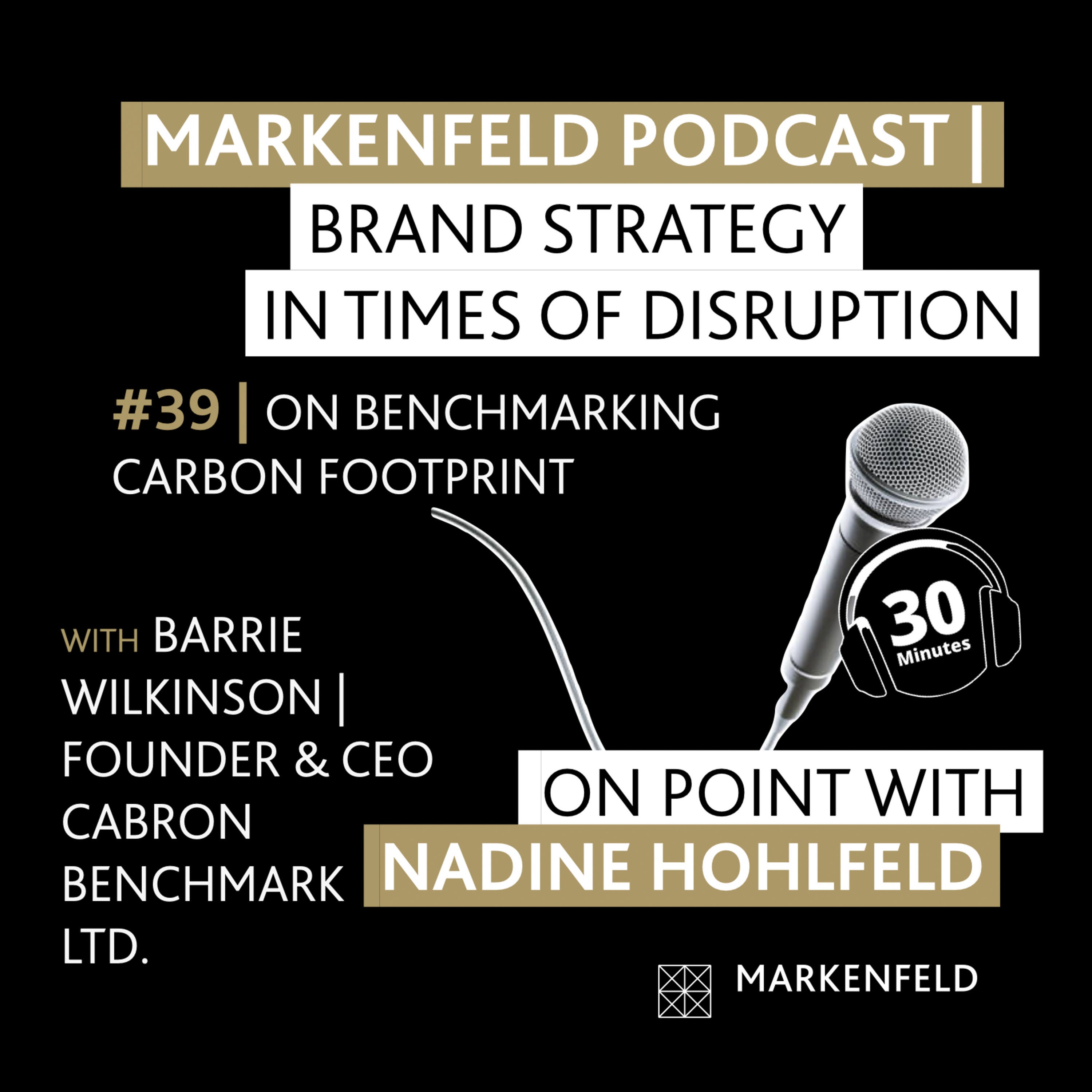 🔥 39 | ON BENCHMARKING CARBON FOOTPRINT with BARRIE WILKINSON (FOUNDER & CEO CARBON BENCHMARK LTD)