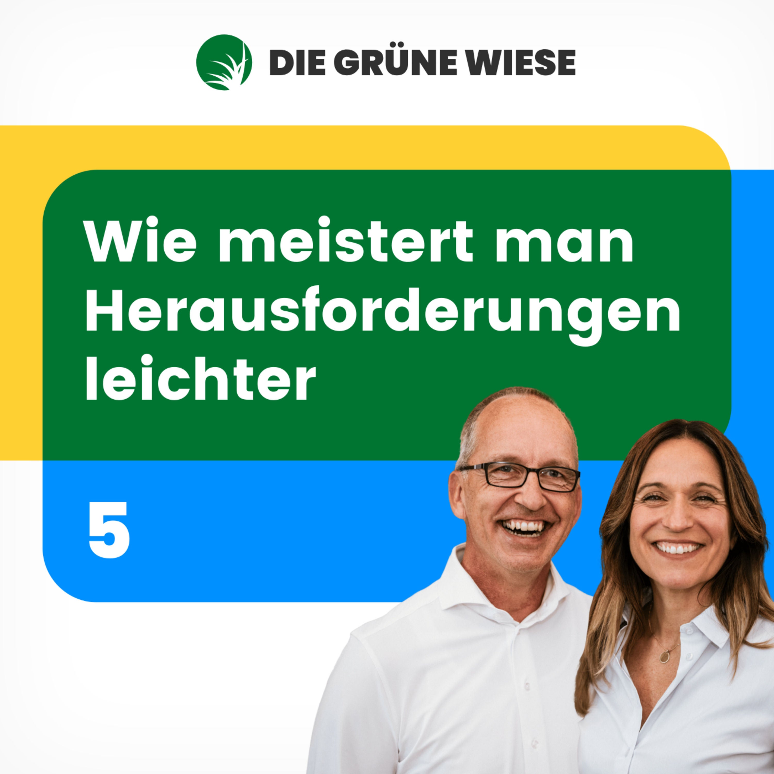 5 I Wie meistert man Herausforderungen leichter?