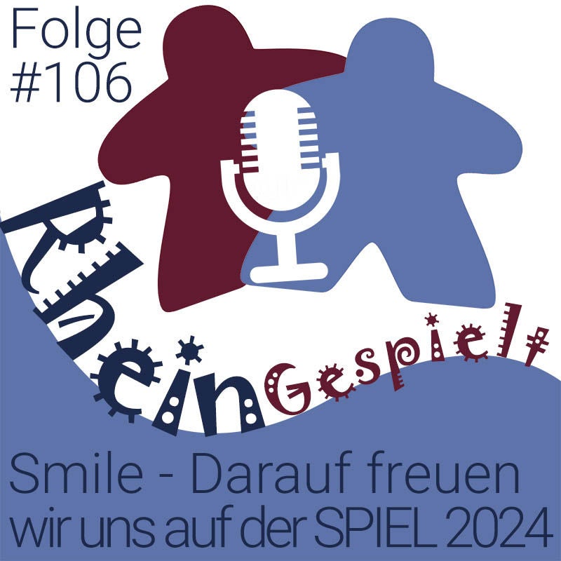 Smile - Darauf freuen wir aus auf der SPIEL 2024