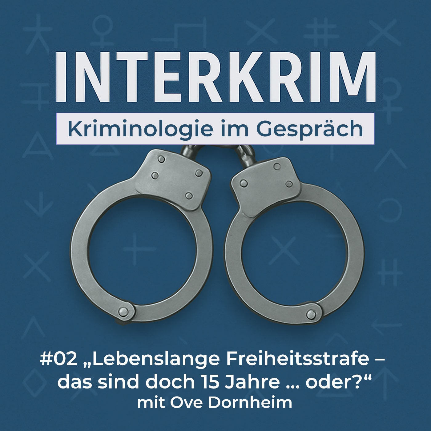 "Lebenslange Freiheitsstrafe – das sind doch 15 Jahre … oder?"