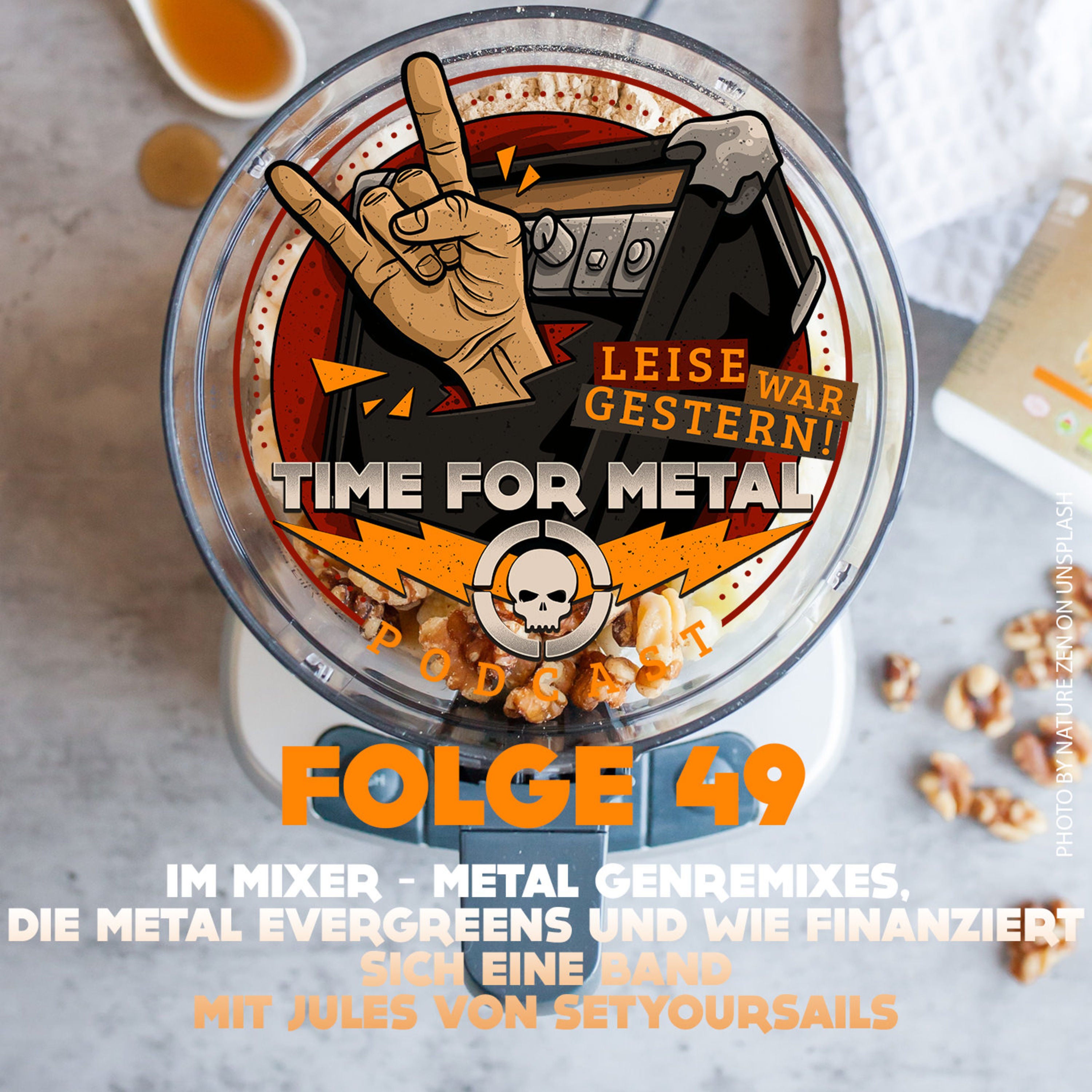 Folge 49 - Im Mixer: Metal Genremixes, Metal Evergreens und Wie finanziert sich eine Band mit Jules von SetYourSails