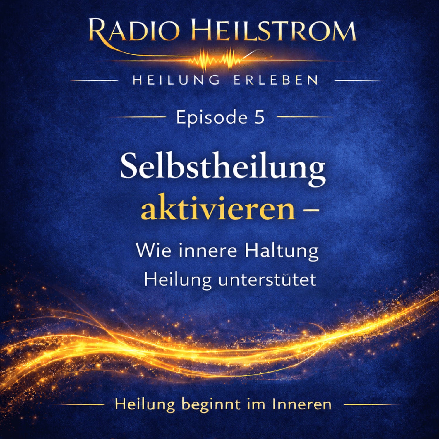 Episode 5 Selbstheilung aktivieren