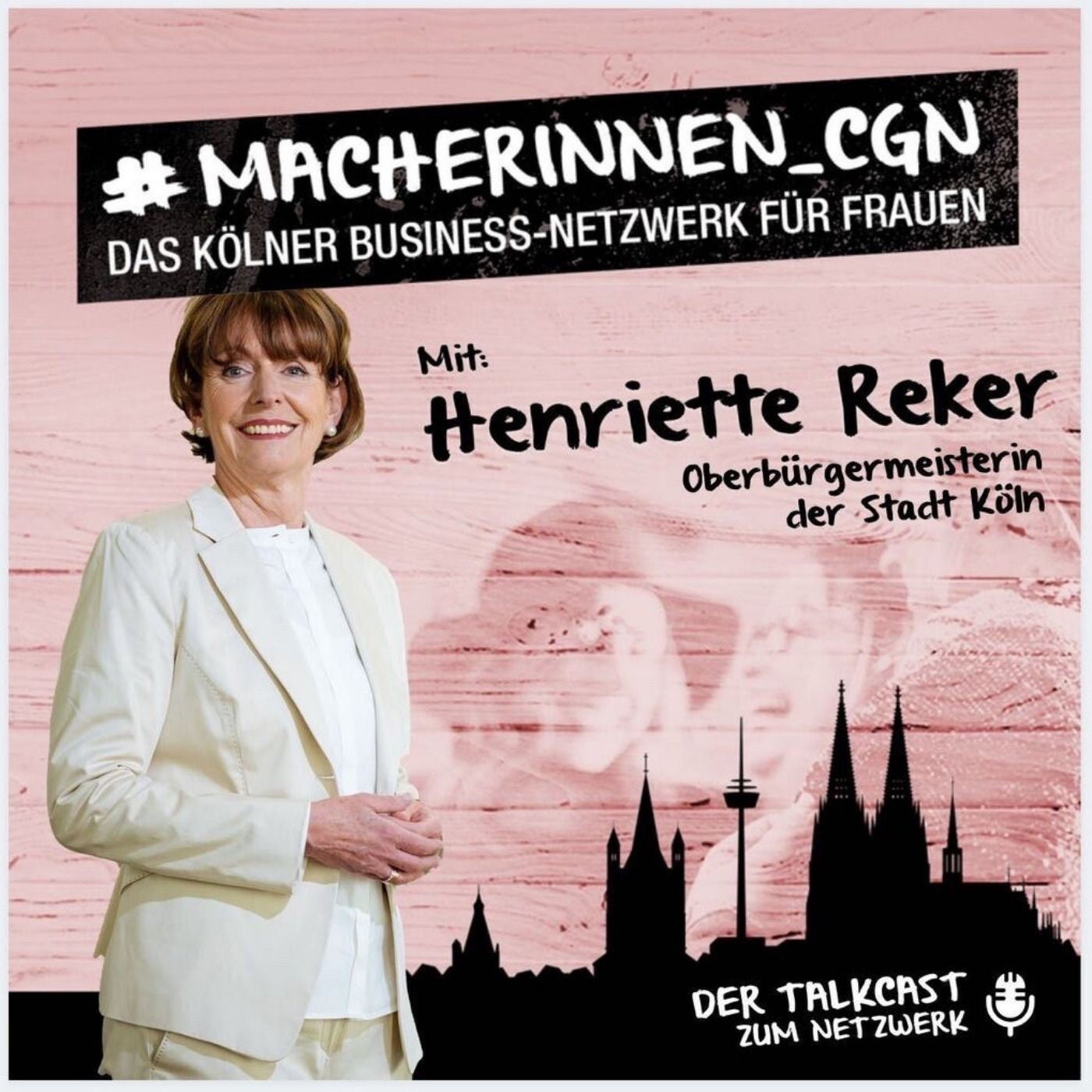 Folge mit Henriette Reker, Oberbürgermeisterin der Stadt Köln