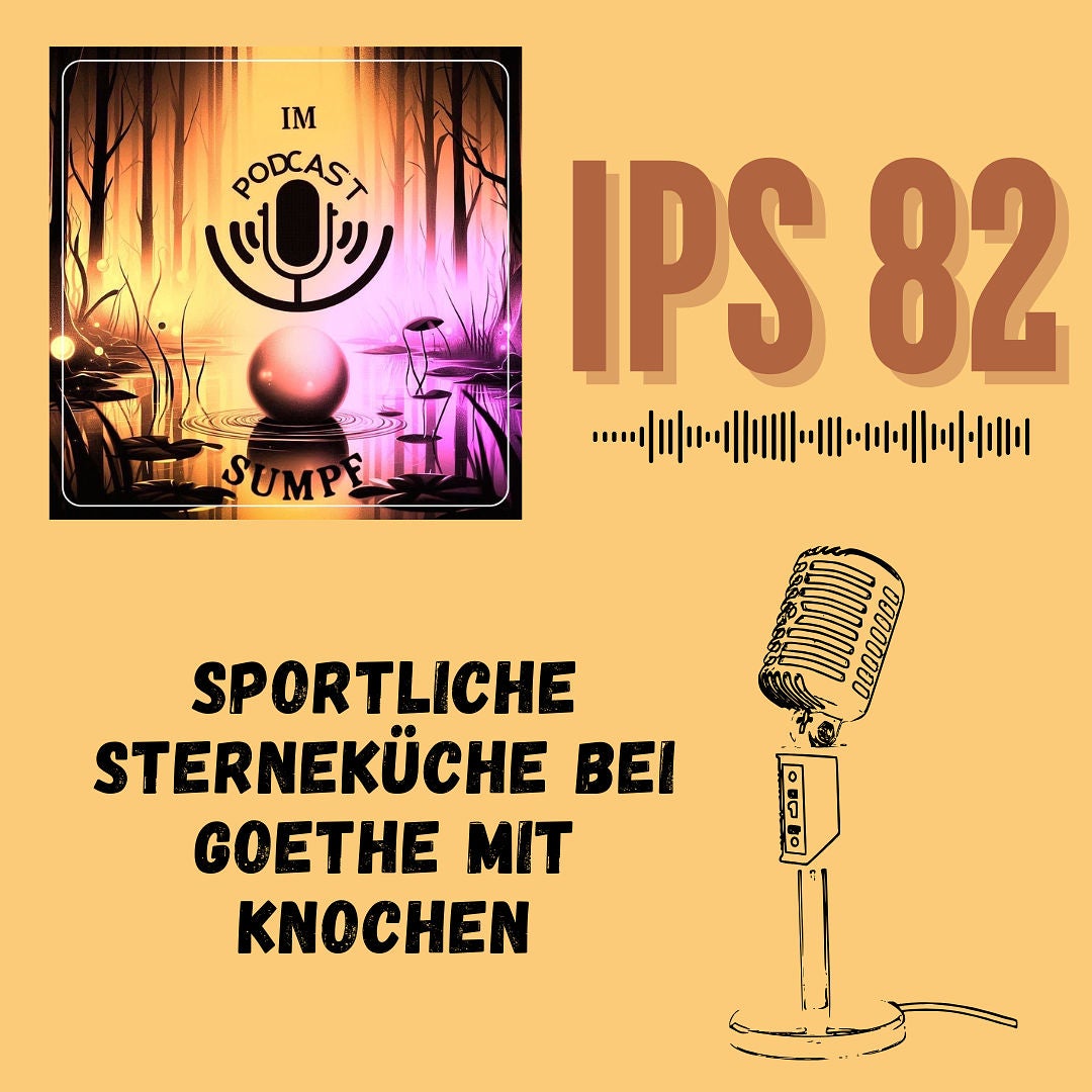 IPS 82 - Sportliche Sterneküche mit Goethe bei Knochen