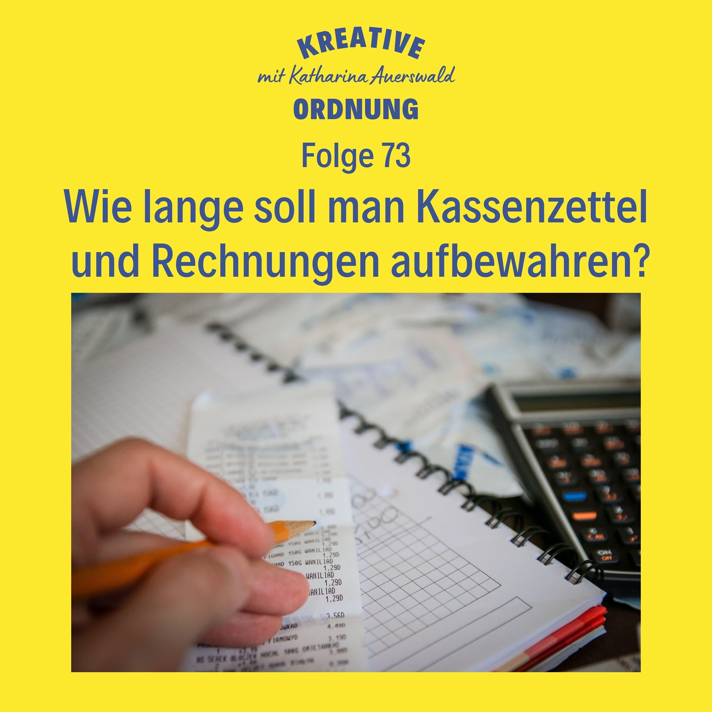 Wie lange soll man Kassenzettel und Rechnungen aufbewahren?