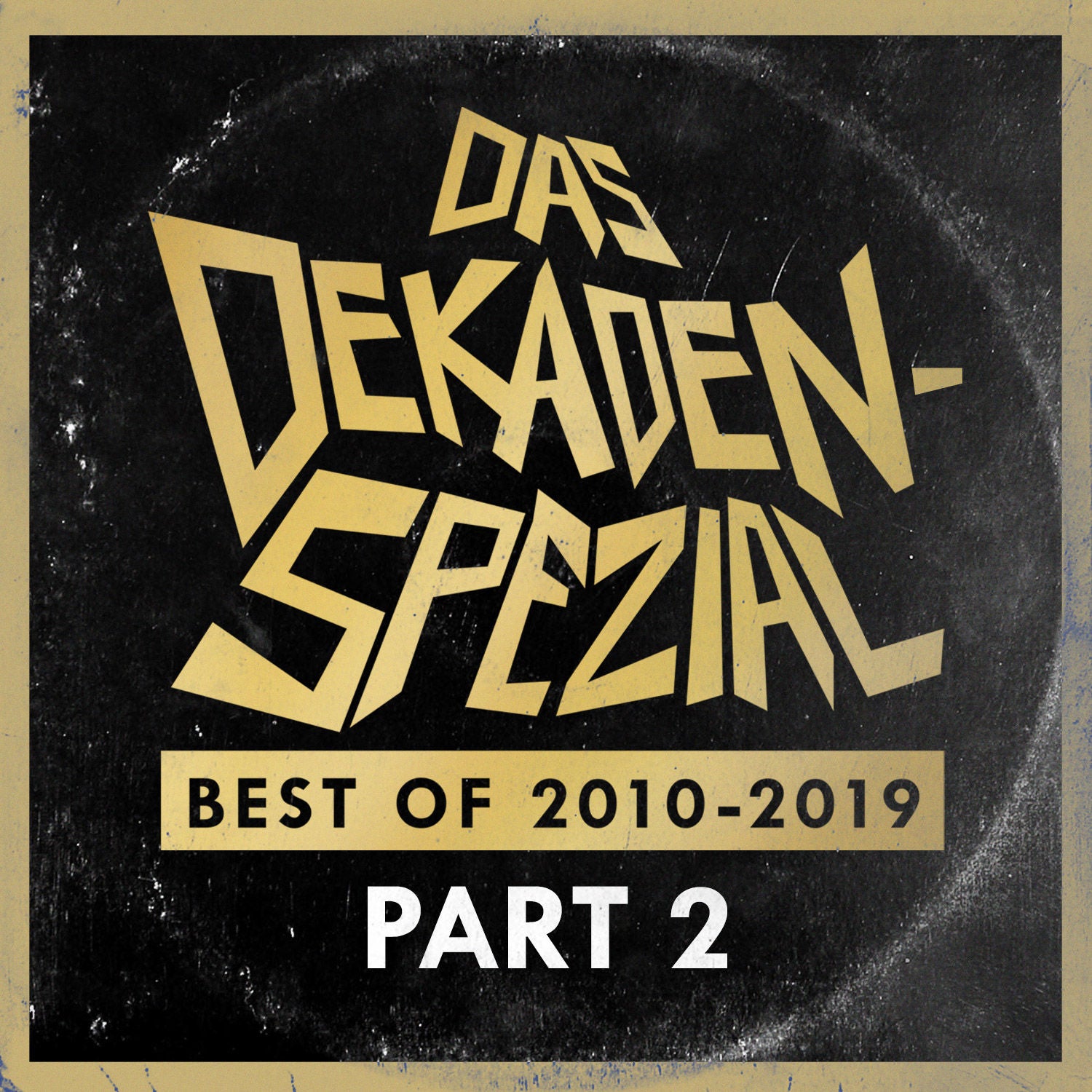 Das Dekaden-Spezial (Part 2) | Best of 2010-2019 | Special #3