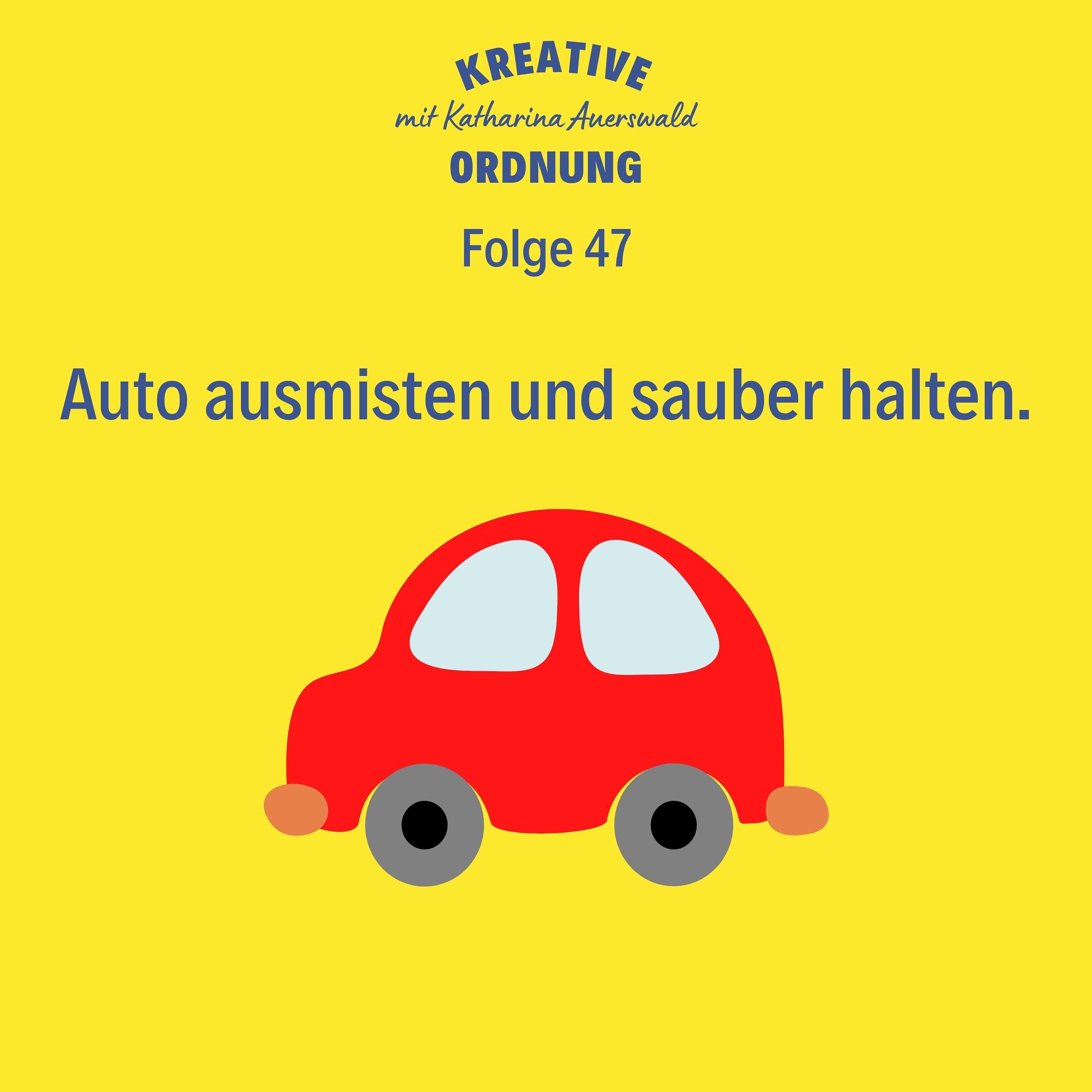 Auto ausmisten und sauber halten.
