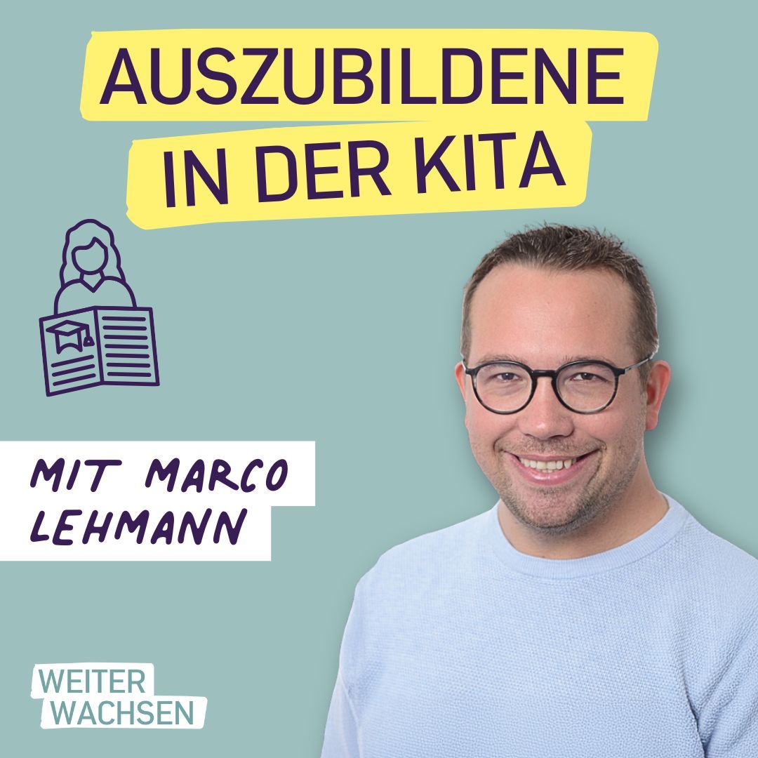 #32 4 Dinge, die Auszubildende in Deiner Kita wirklich brauchen