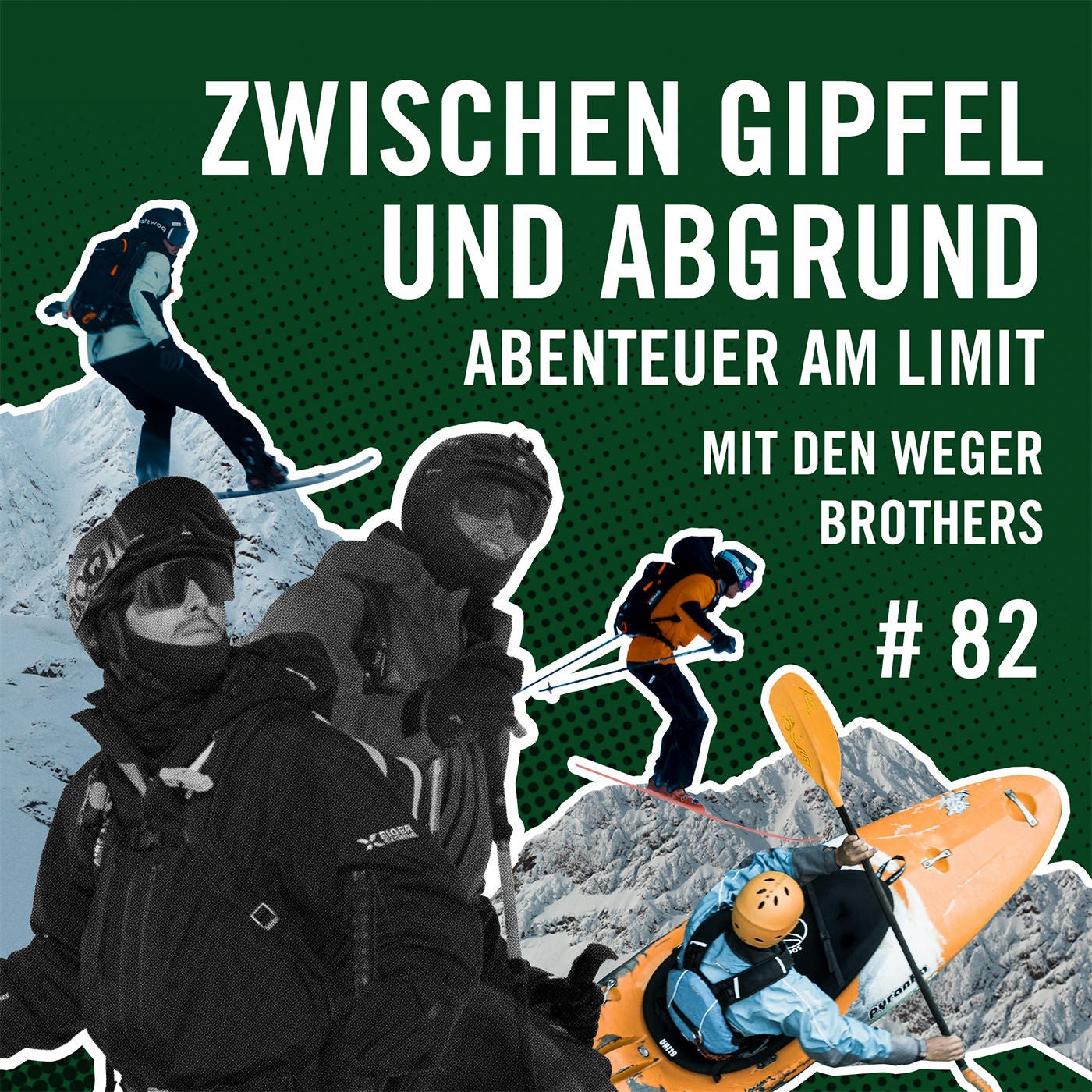 Zwischen Gipfel und Abgrund - Abenteuer am Limit mit den Weger Brothers #82