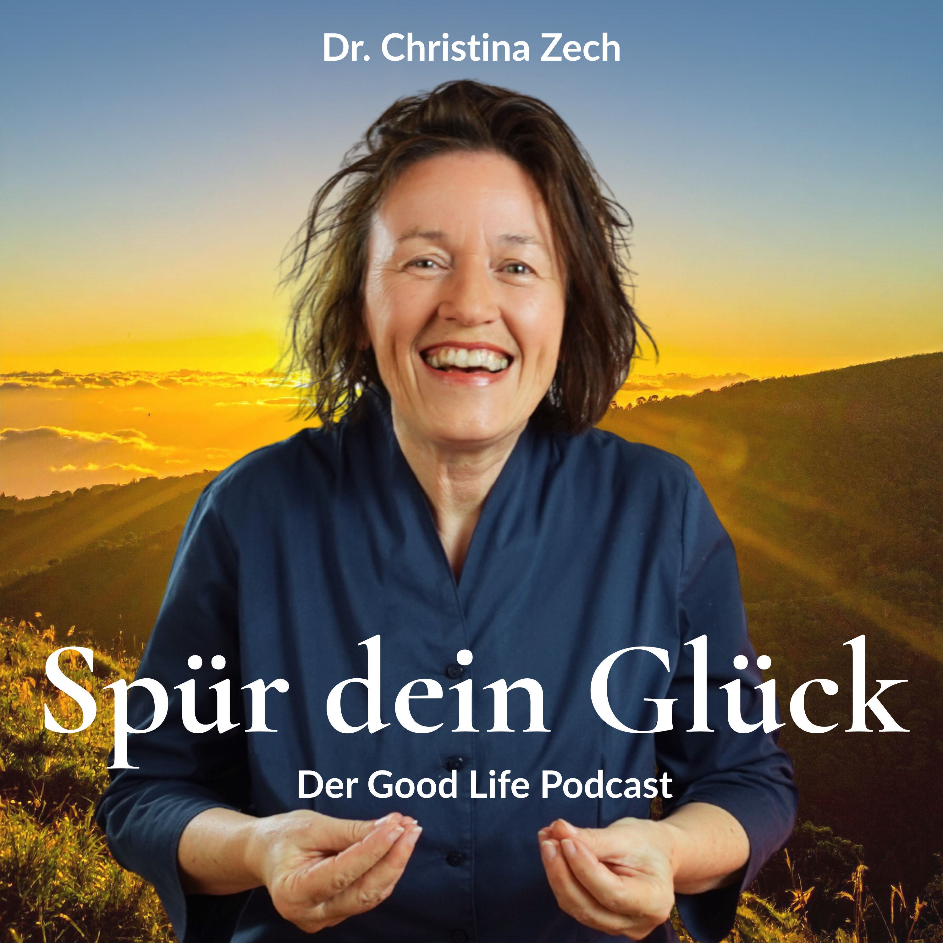 Trailer – Spür dein Glück – der Good Life Podcast mit Dr. Christina Zech