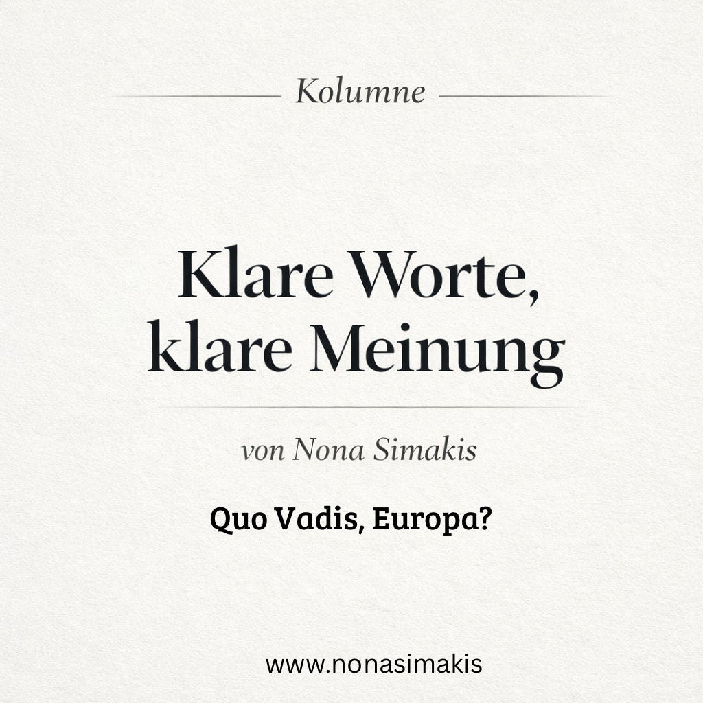 Quo vadis,Europa. Nonas Kolumne