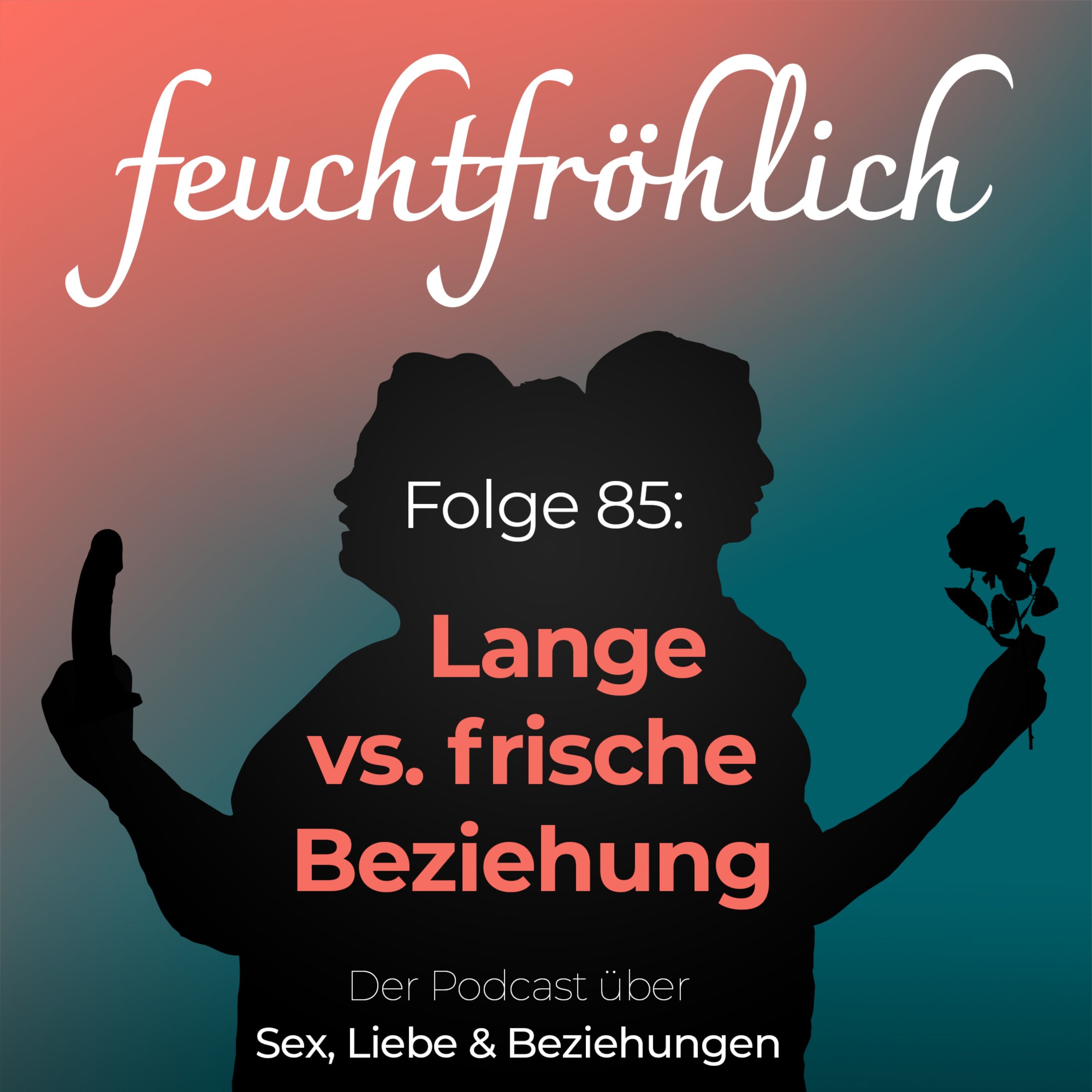 Lange vs. frische Beziehung